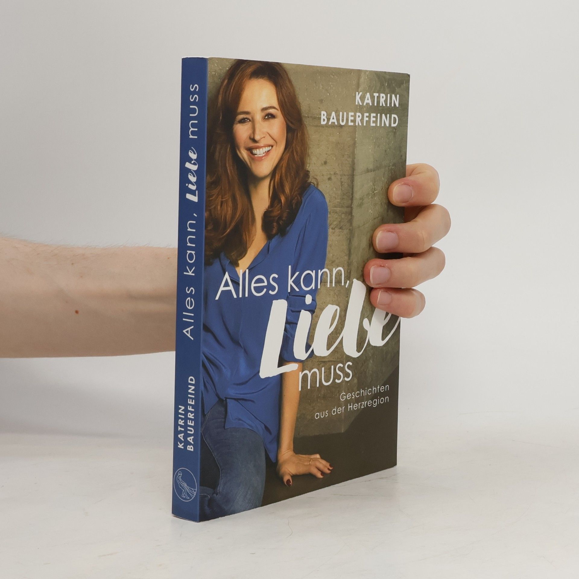 Katrin Bauerfeind Alles kann, Liebe muss