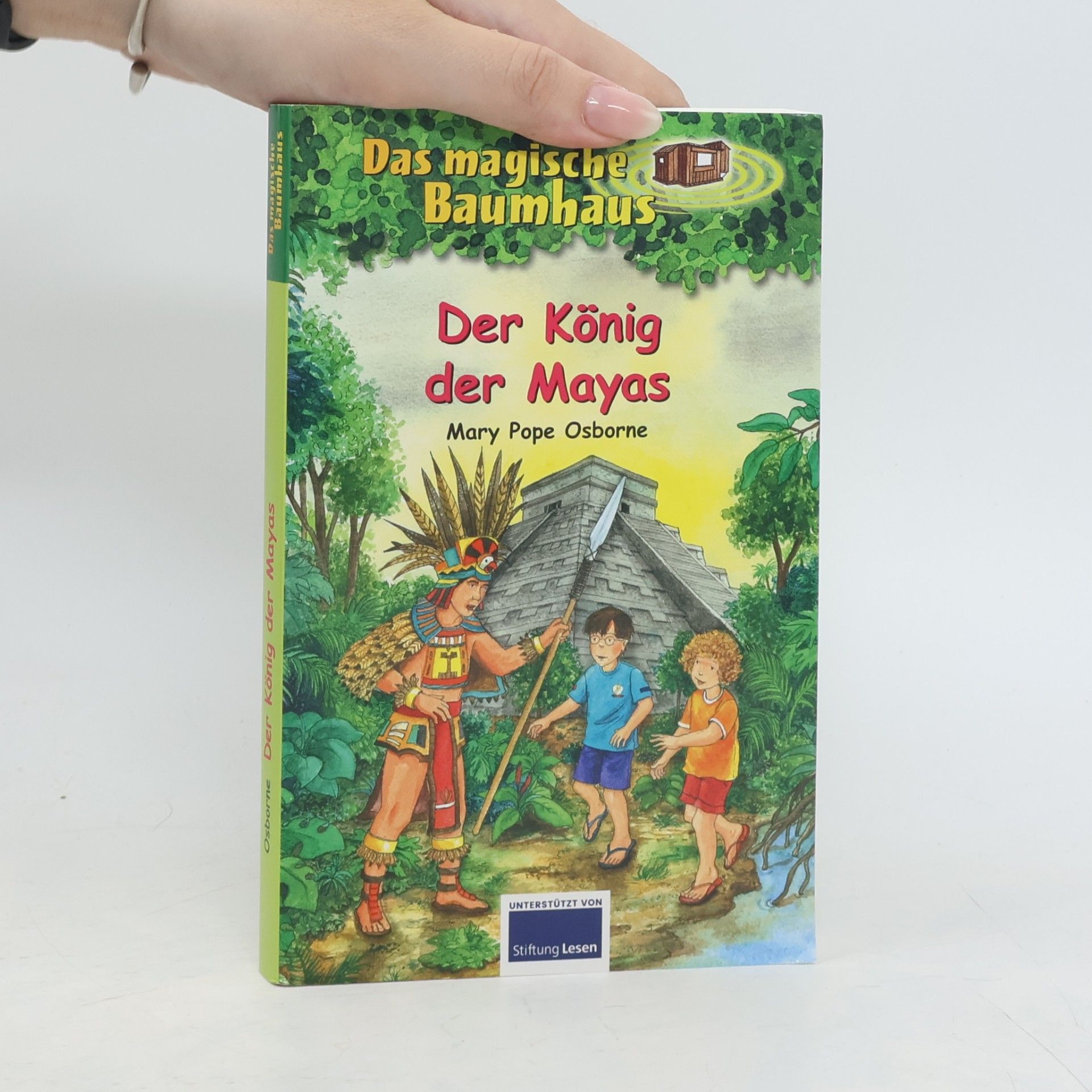 Mary Pope Osborne Der König der Mayas
