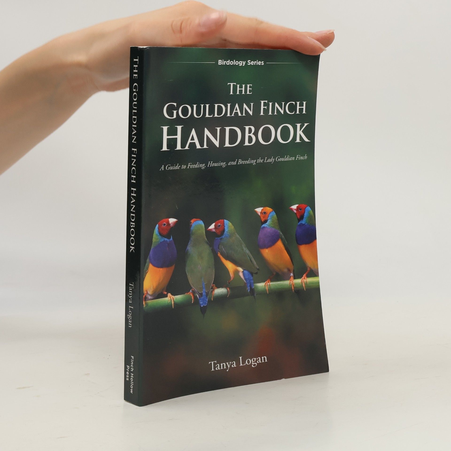Tanya Logan The Gouldian Finch Handbook