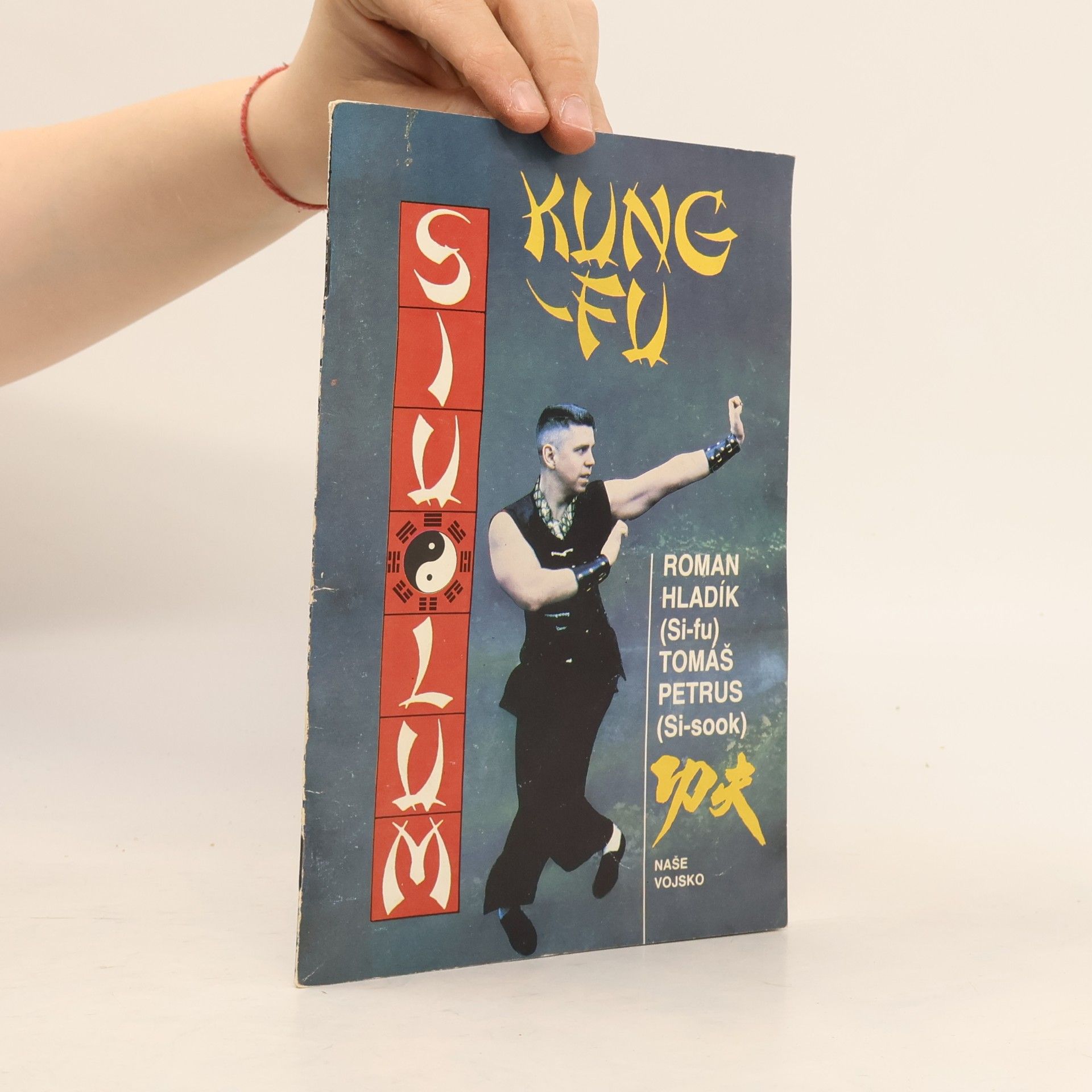Roman Hladík Kung-Fu - sebeobrana jižního Shaolinu