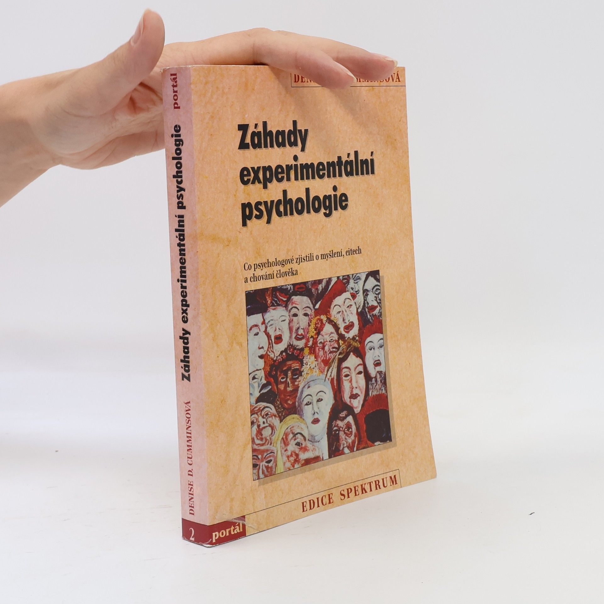 Denise D. Cummins Záhady experimentální psychologie : co psychologové zjistili o myšlení, citech a chování člověka