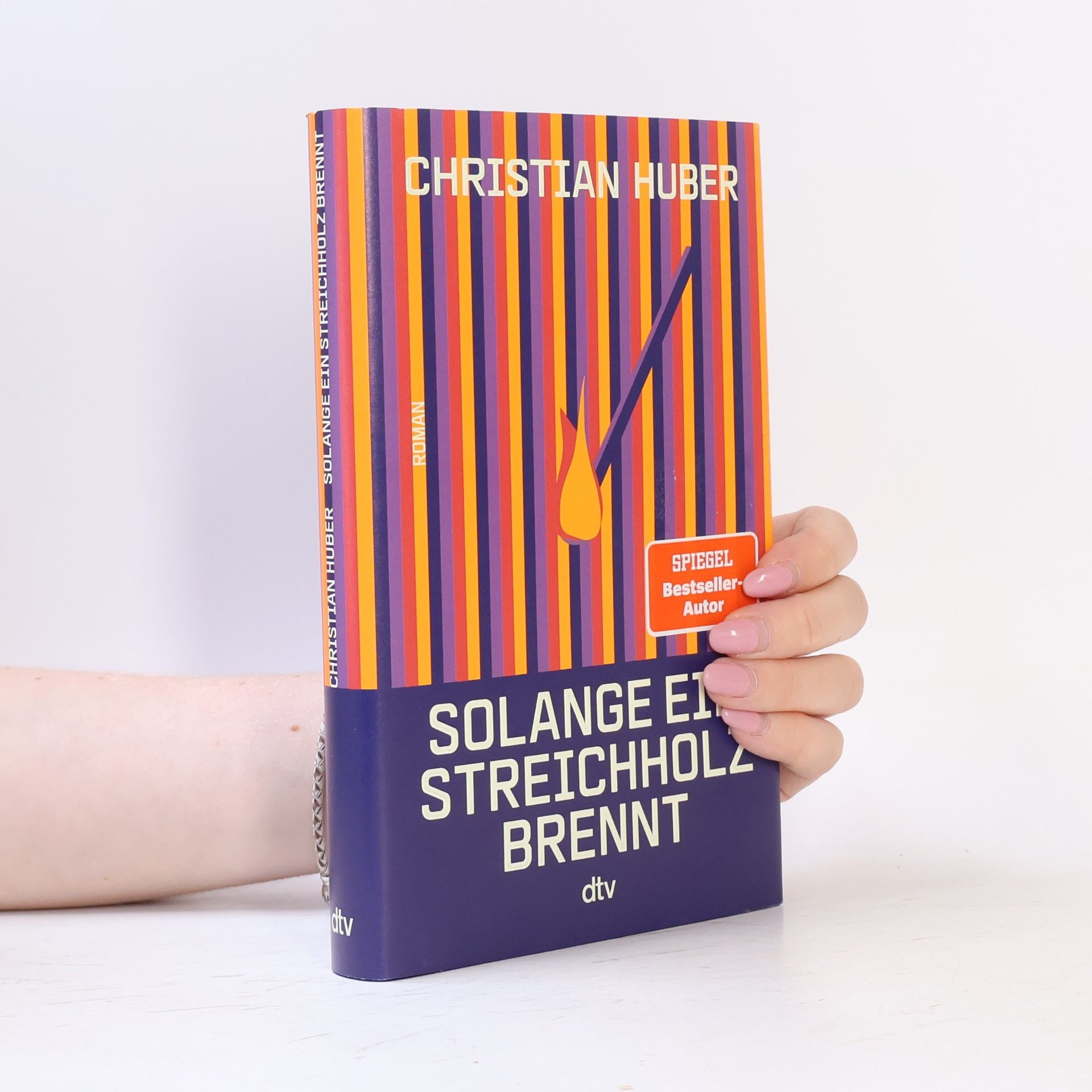 Christian Huber Solange ein Streichholz brennt