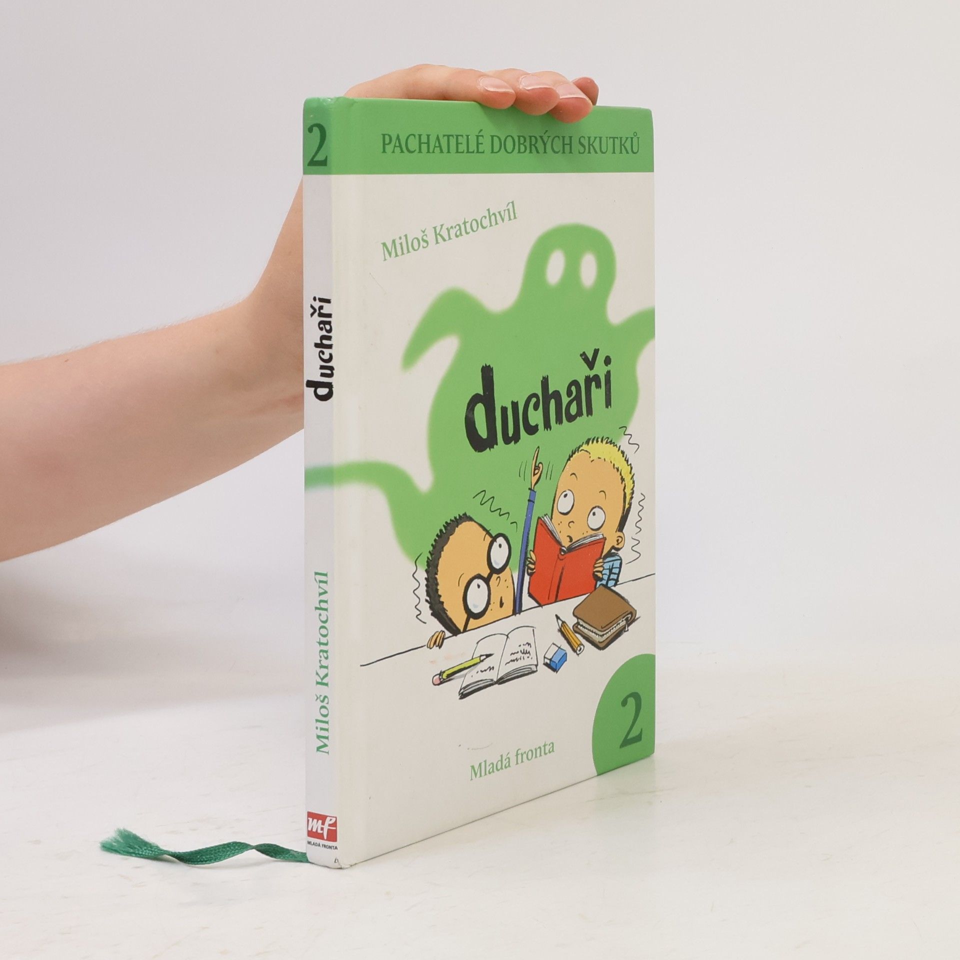 Miloš Kratochvil Pachatelé dobrých skutků. 2. Duchaři