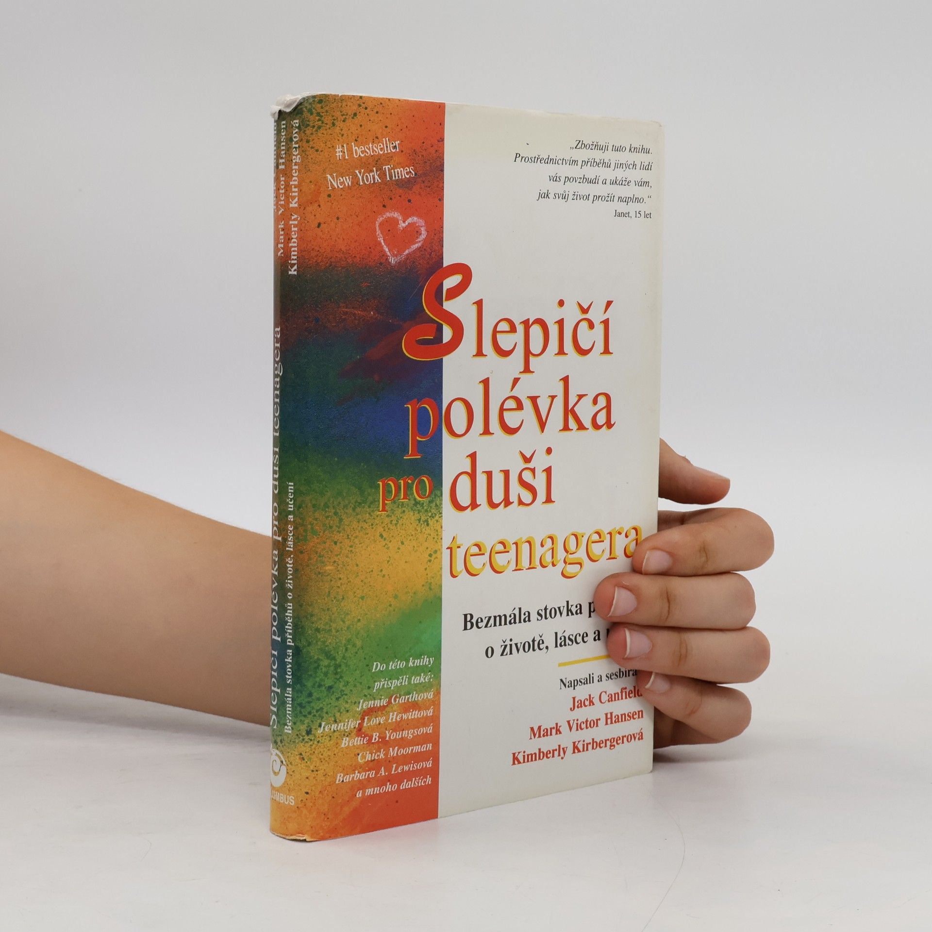 Kimberly Kirberger Slepičí polévka pro duši teenagera: Bezmála stovka příběhů o životě, lásce a učení