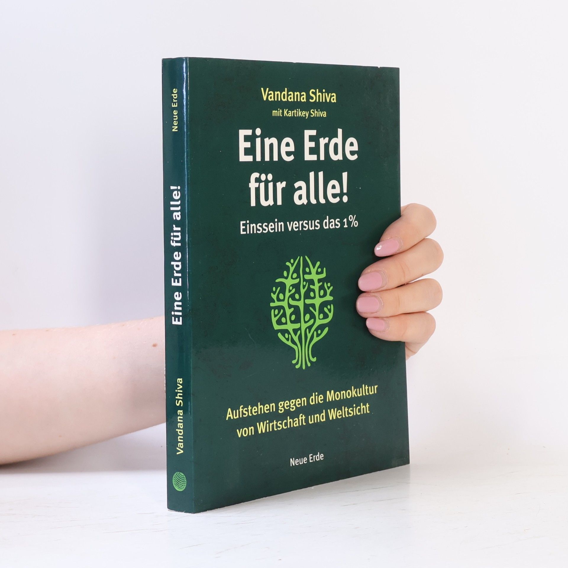 Vandana Shiva Eine Erde für alle! - Einssein versus das 1 %