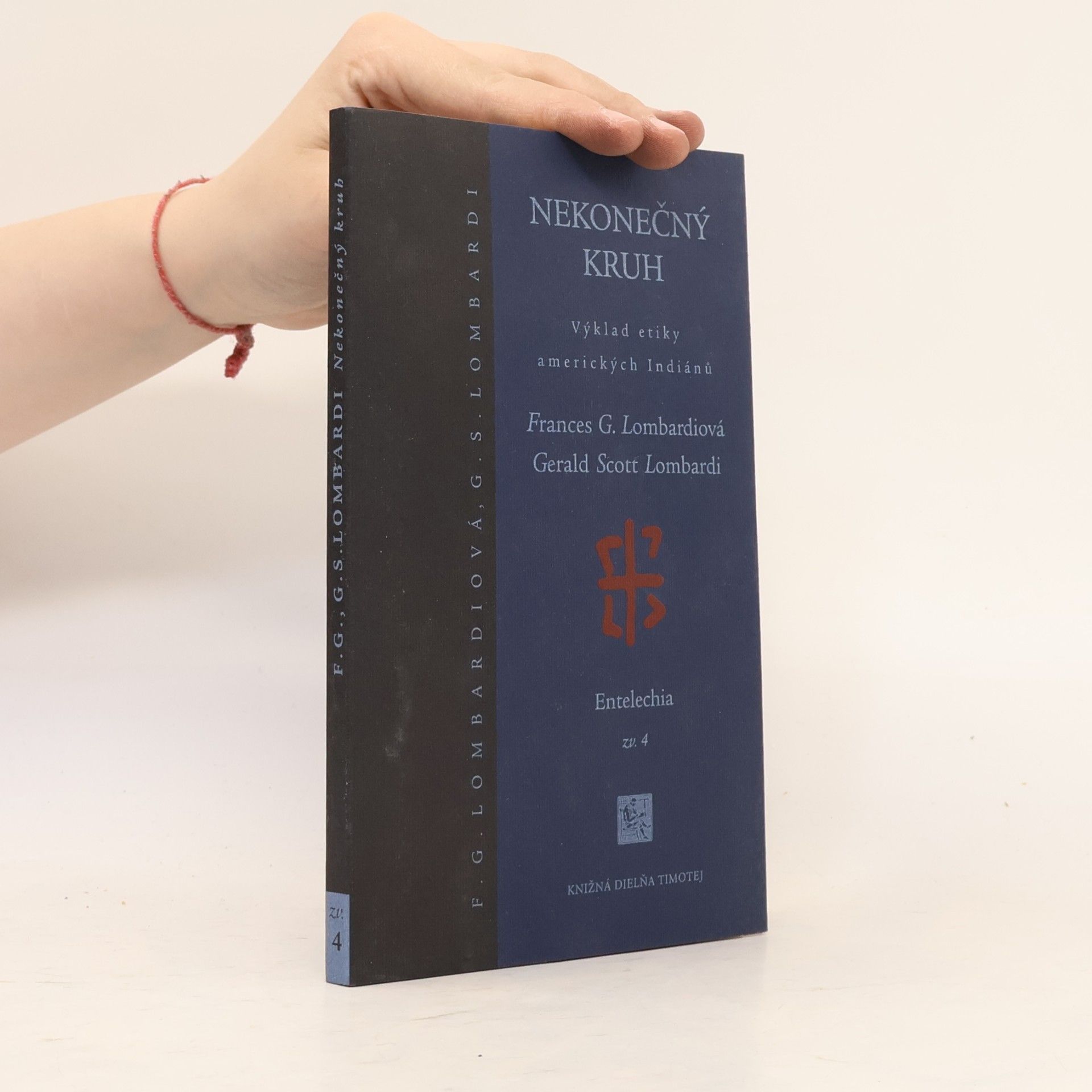 Frances G. Lombardi Nekonečný kruh. Výklad etiky amerických Indiánů
