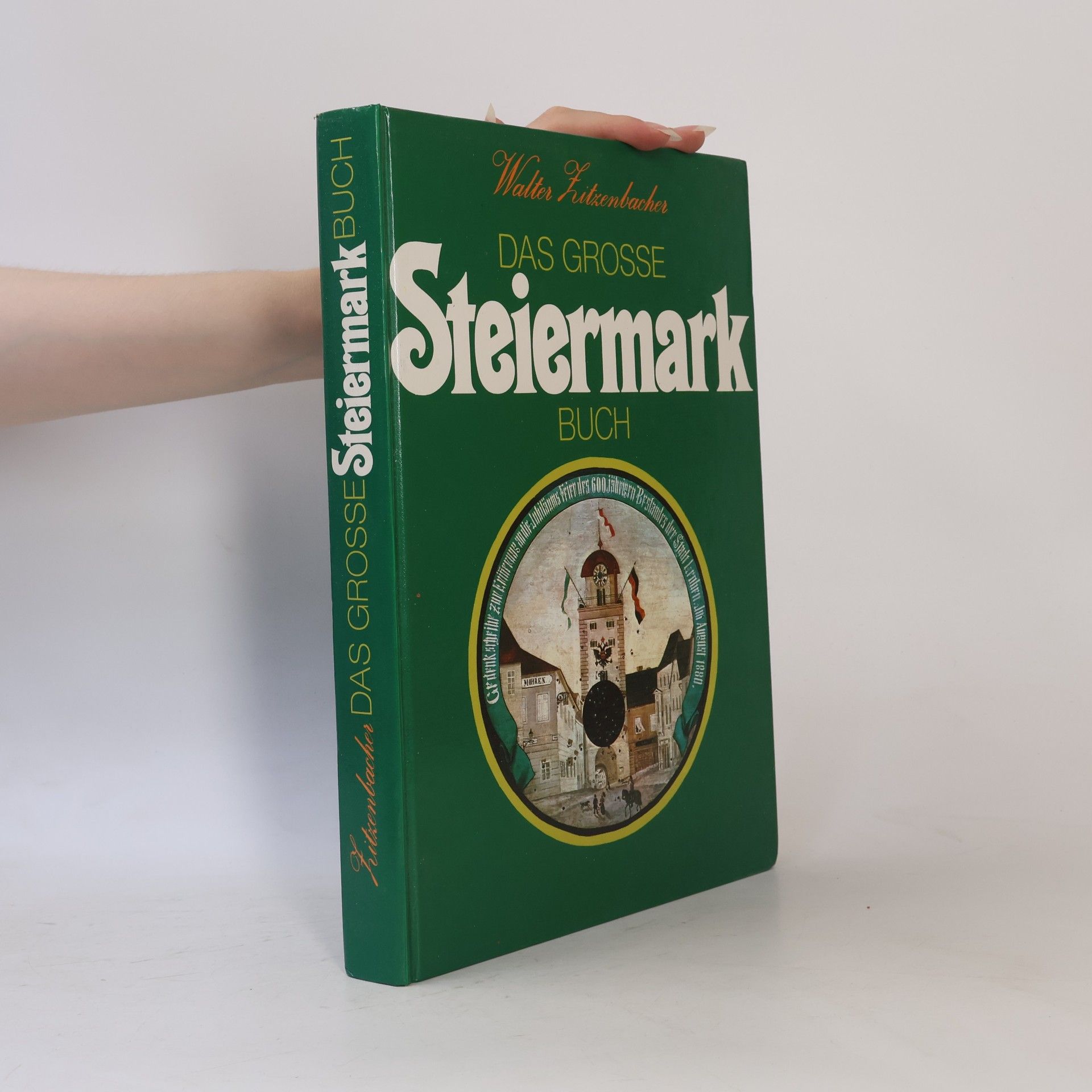 Walter Zitzenbacher Das grosse Steiermarkbuch