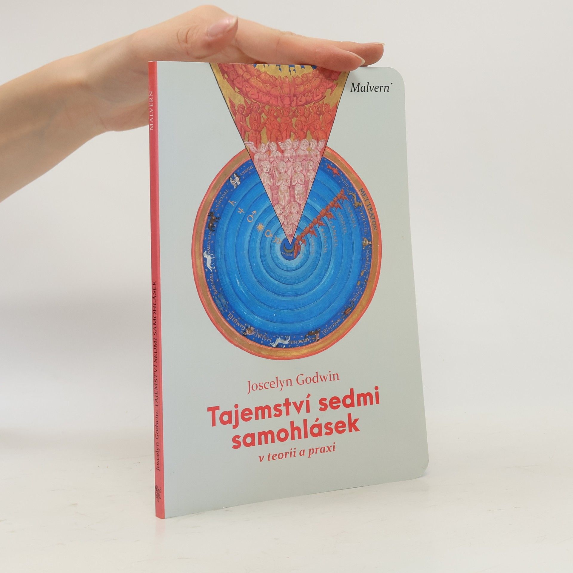 Joscelyn Godwin Tajemství sedmi samohlásek: v teorii a praxi