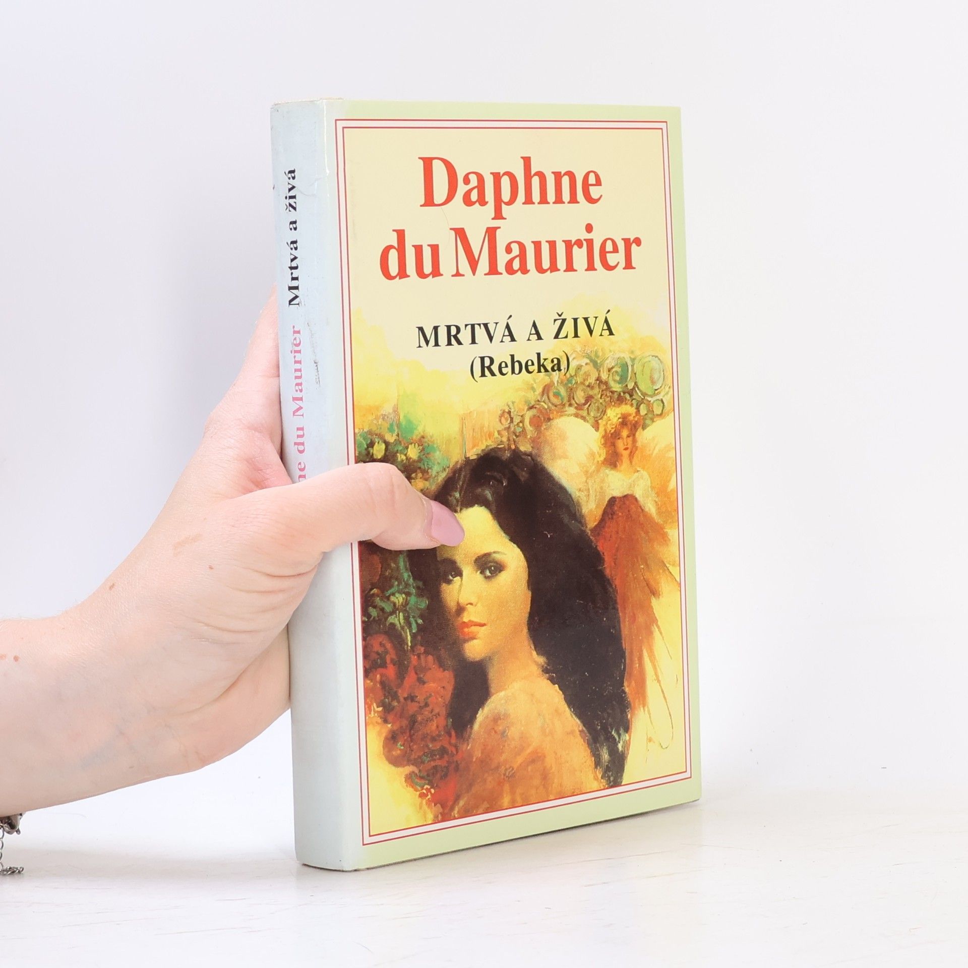 Daphne du Maurier Mrtvá a živá. (Rebeka)