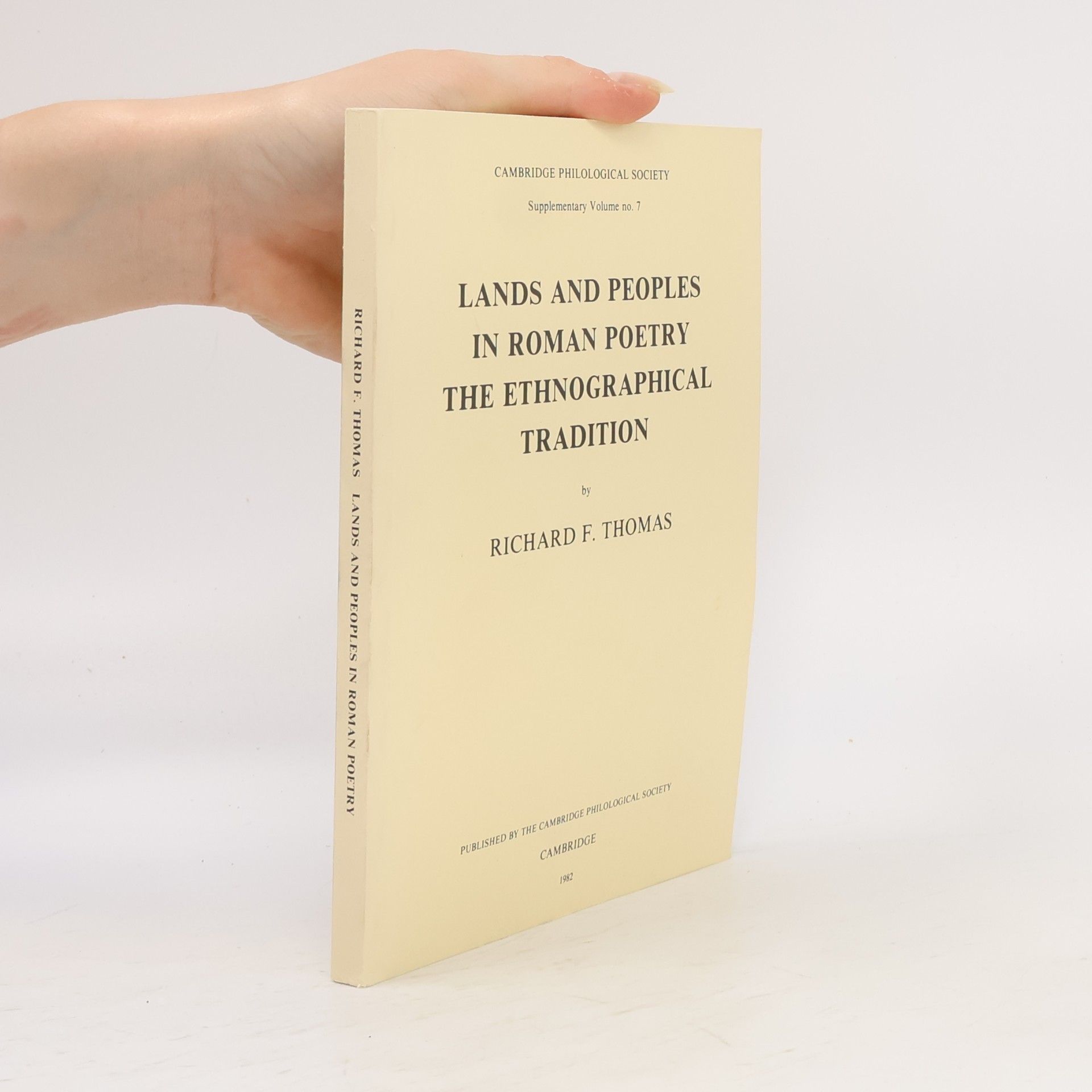 Richard Felstead Thomas Supplementary Volume - 7: Lands and Peoples in Roman Poetry