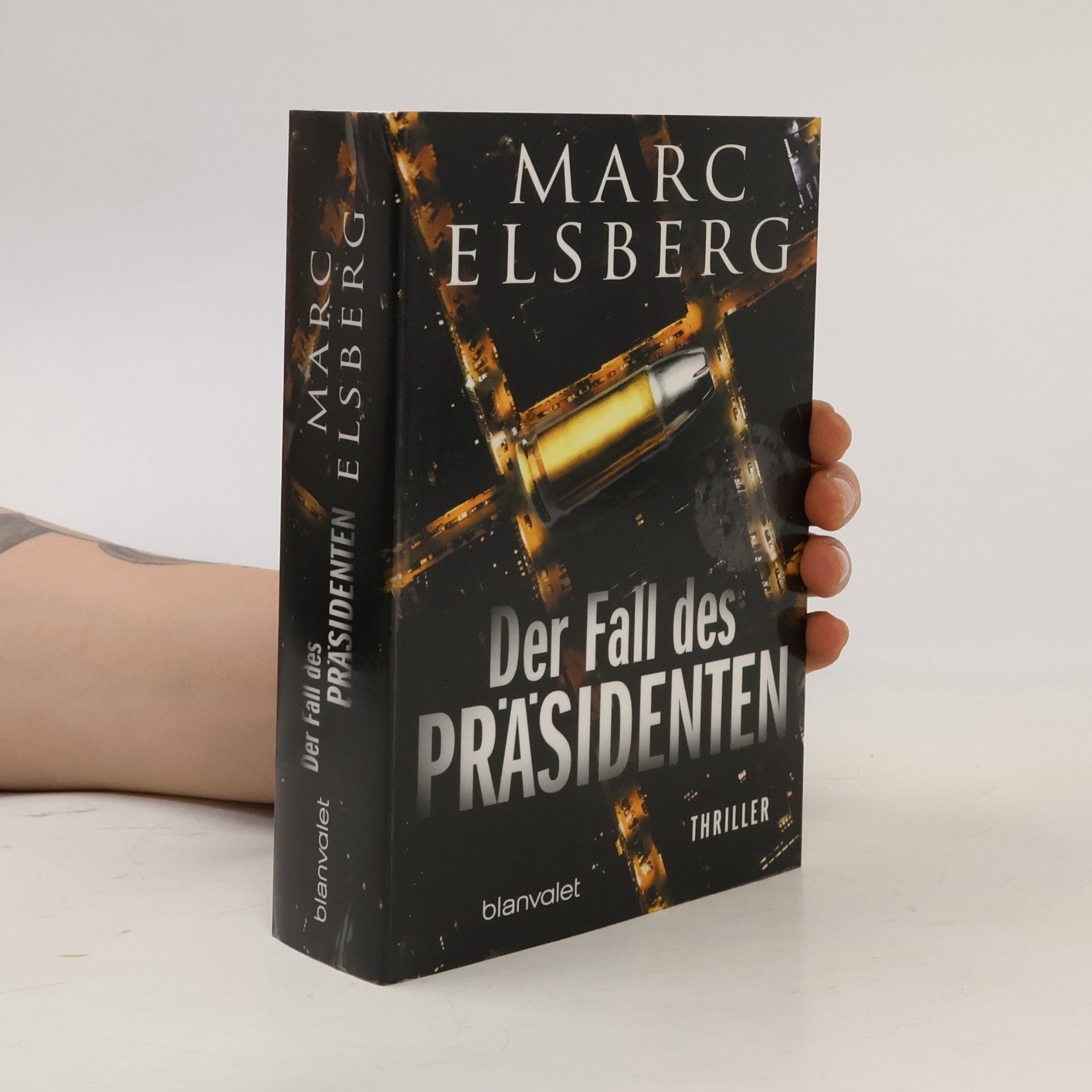 Marc Elsberg Der Fall des Präsidenten