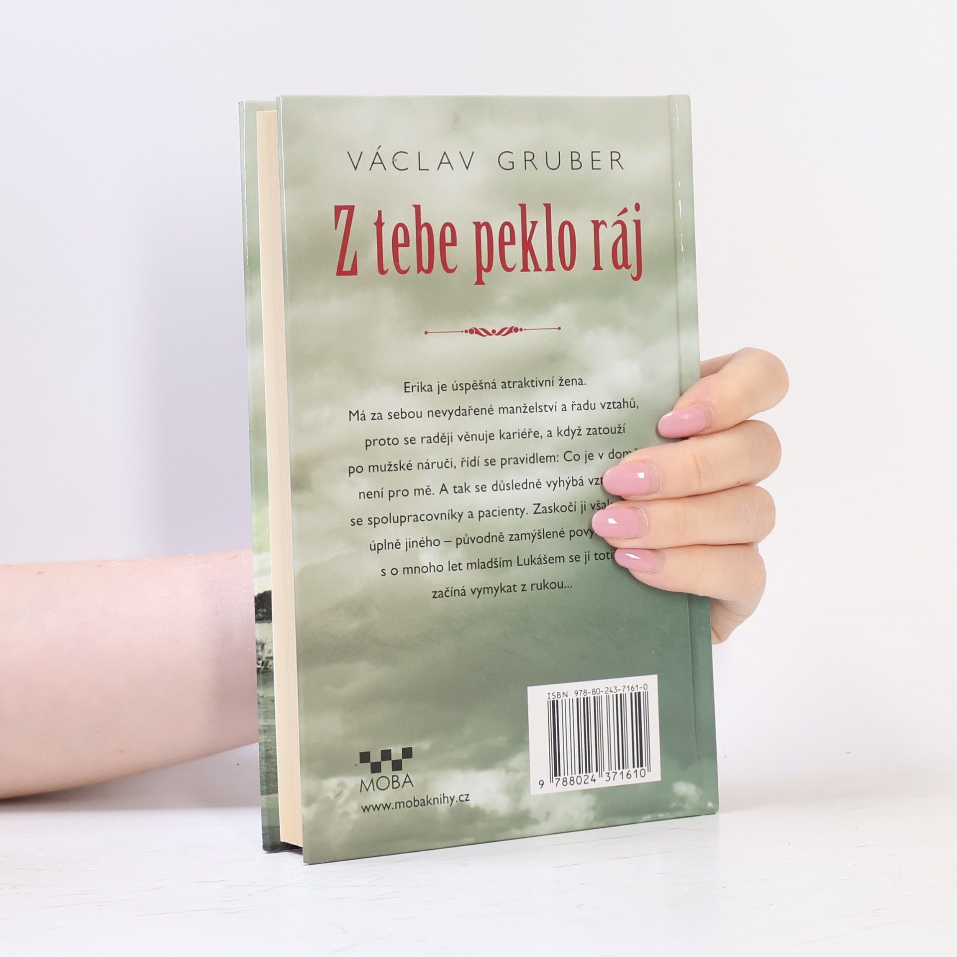 Václav Gruber Z tebe peklo ráj