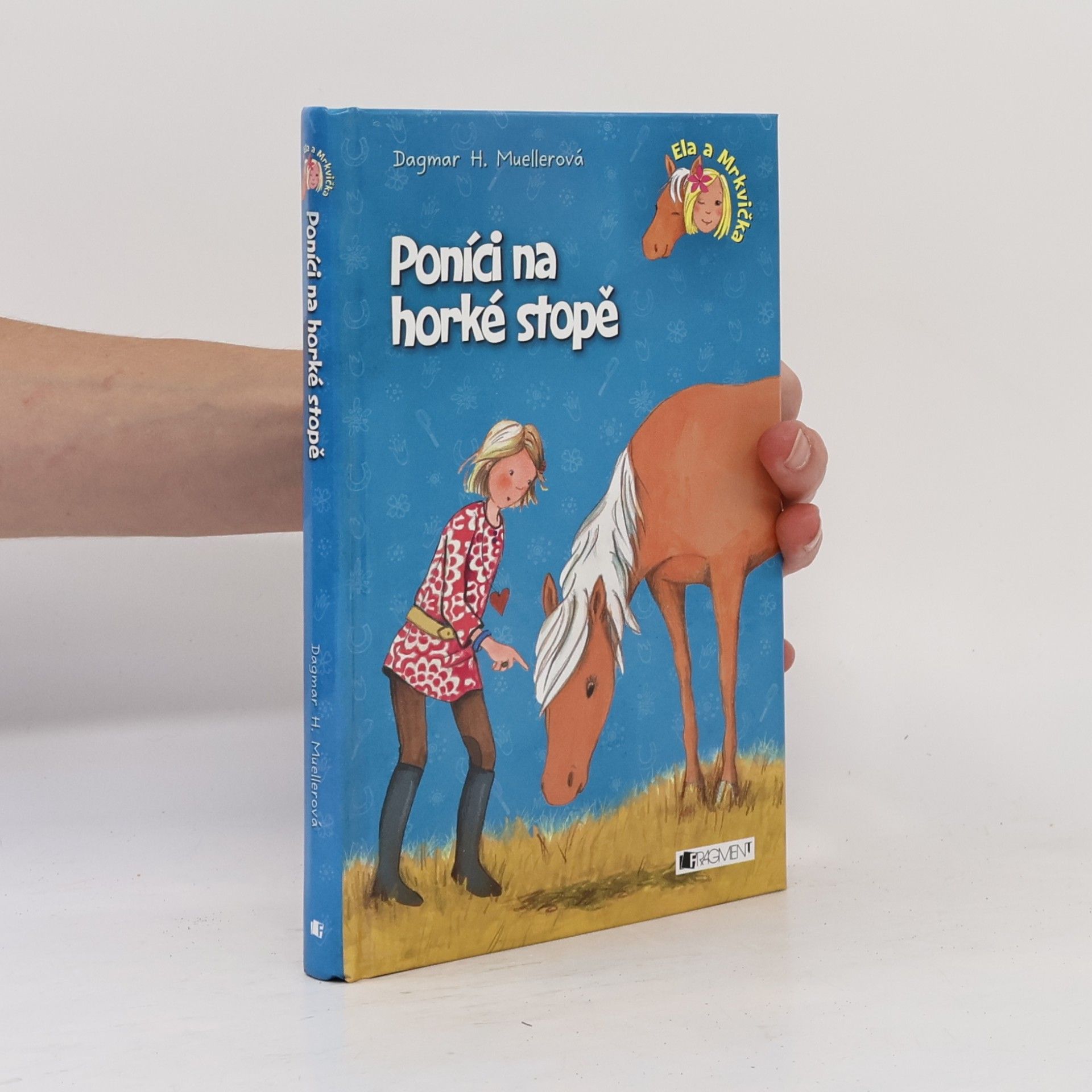 Dagmar H. Mueller Poníci na horké stopě
