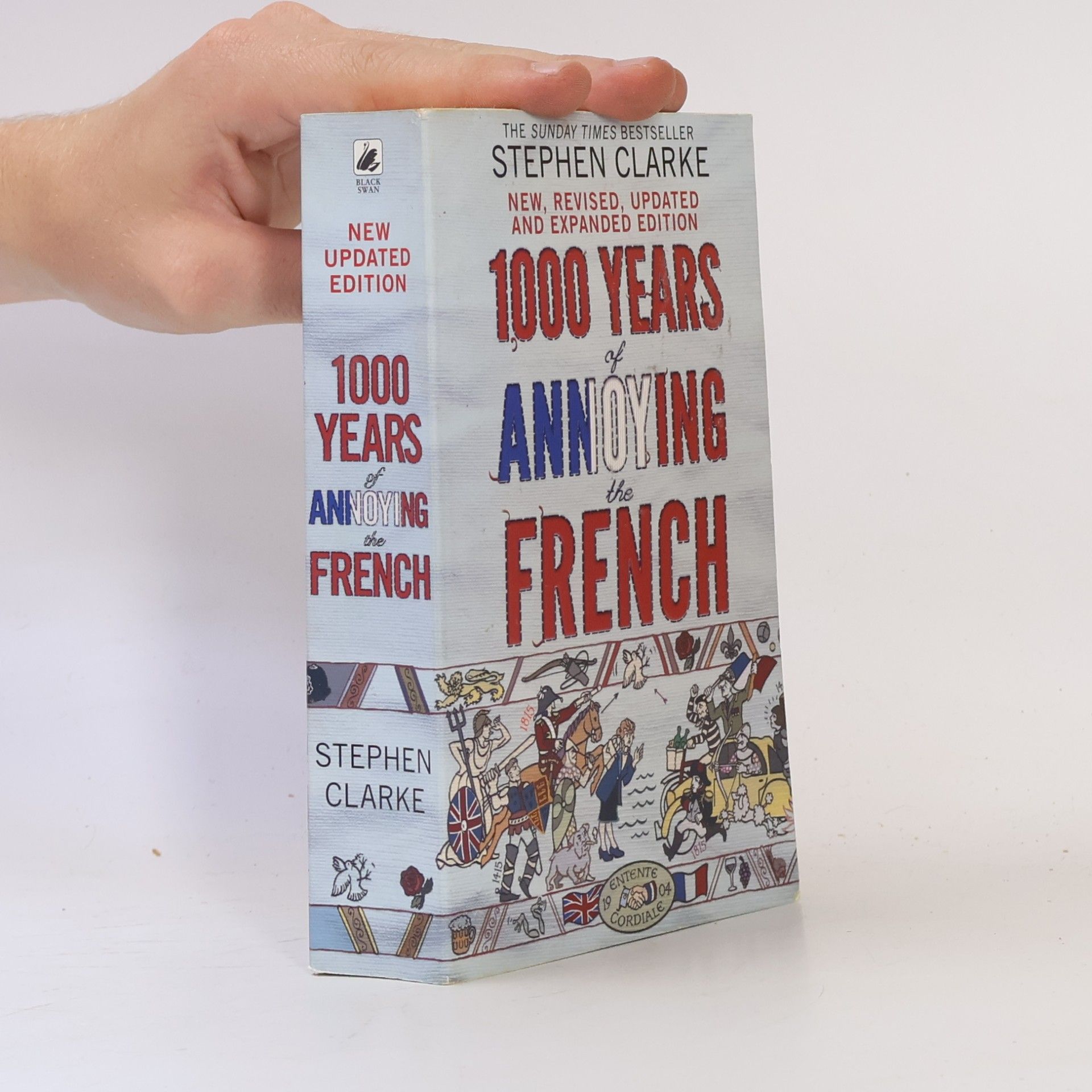 Stephen Clarke 1000 years of annoying the French