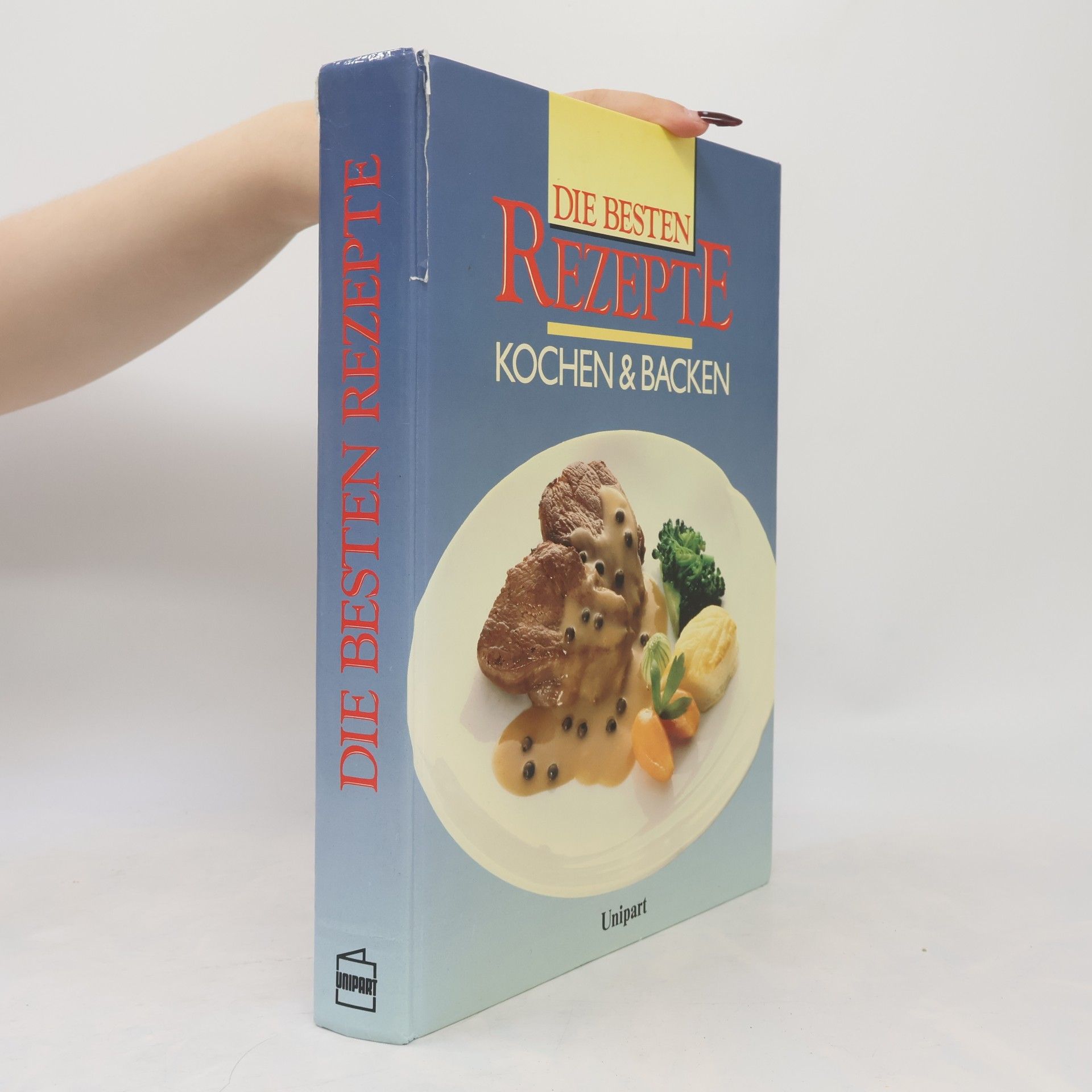 Collectif d'auteurs Die Besten Rezepte, Kochen und Backen