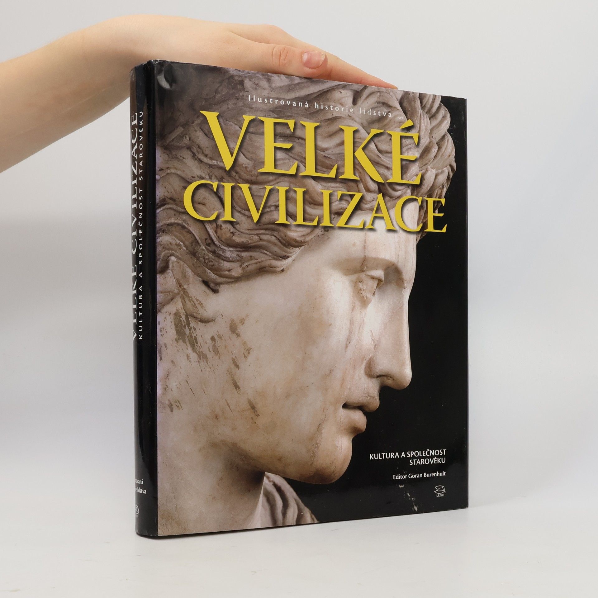 Goran Burenhult Velké civilizace: Kultura a společnost starověku