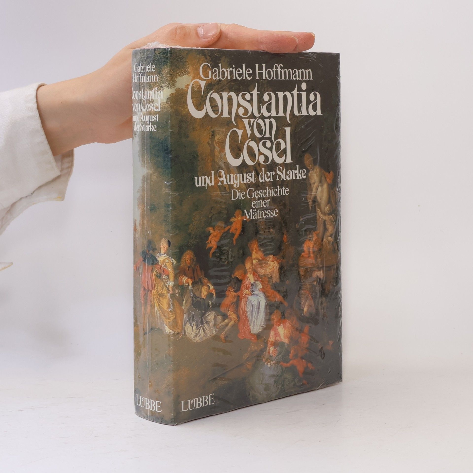 Gabriele Hoffmann Constantia von Cosel und August der Starke. Die Geschichte einer Mätresse