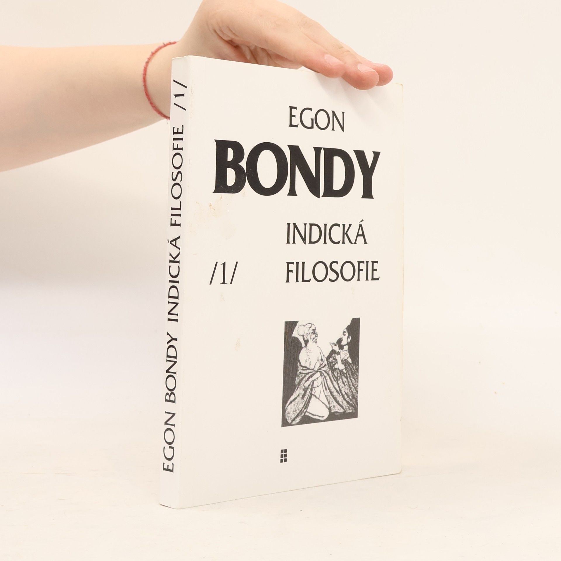 Egon Bondy Indická filosofie – Poznámky k dějinám filosofie 1