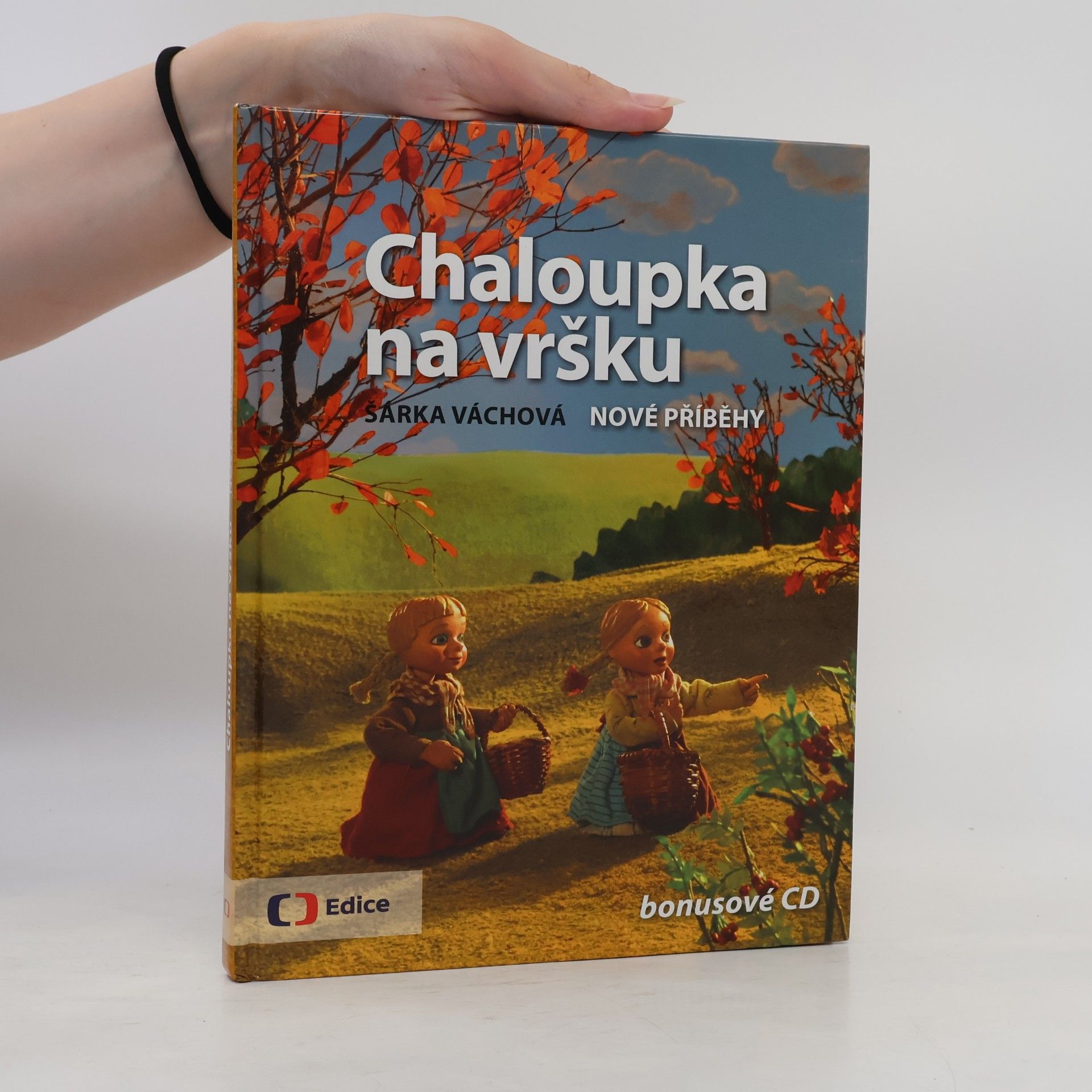 Šárka Váchová Chaloupka na vršku. Nové příběhy