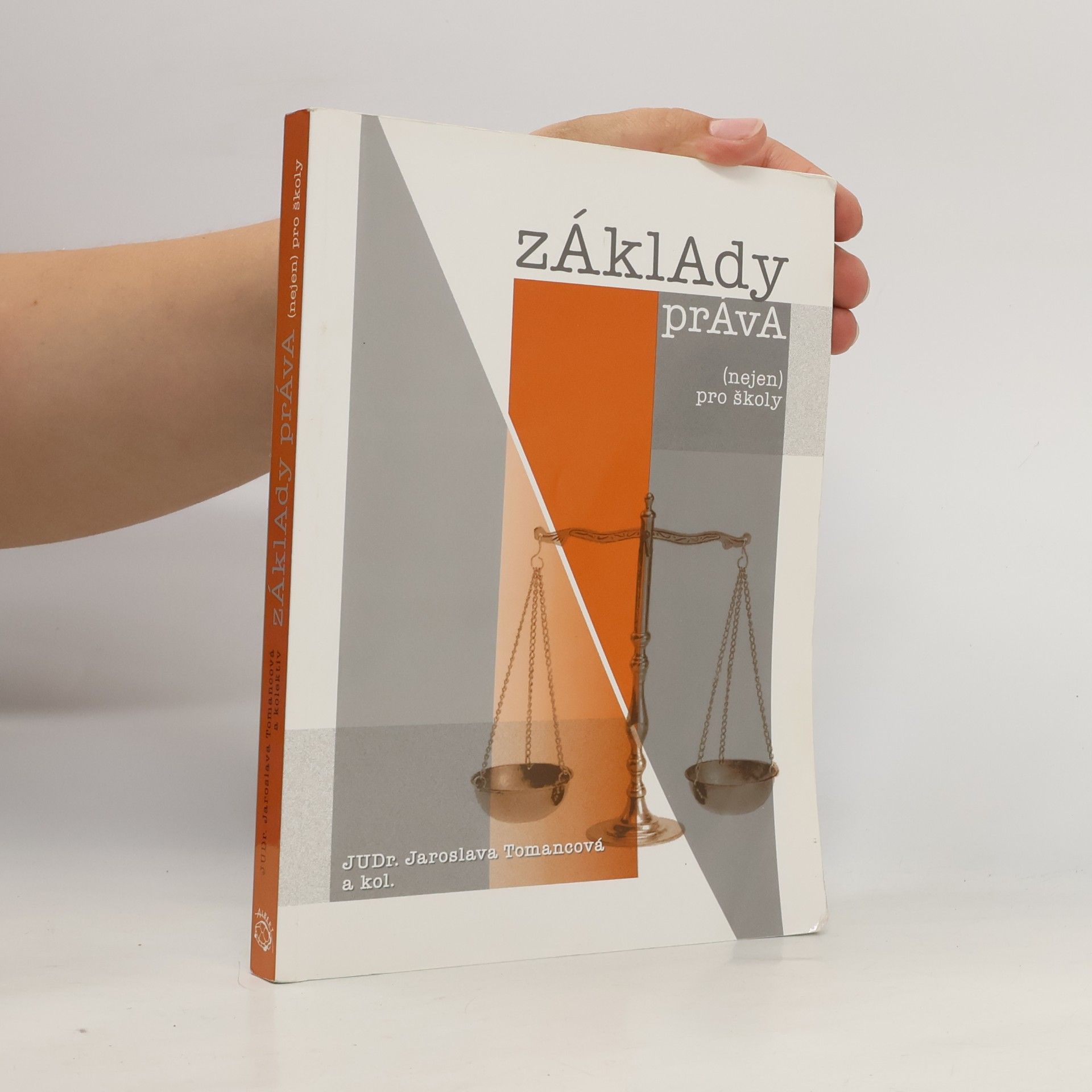 Jaroslava Tomancová Základy práva (nejen) pro školy