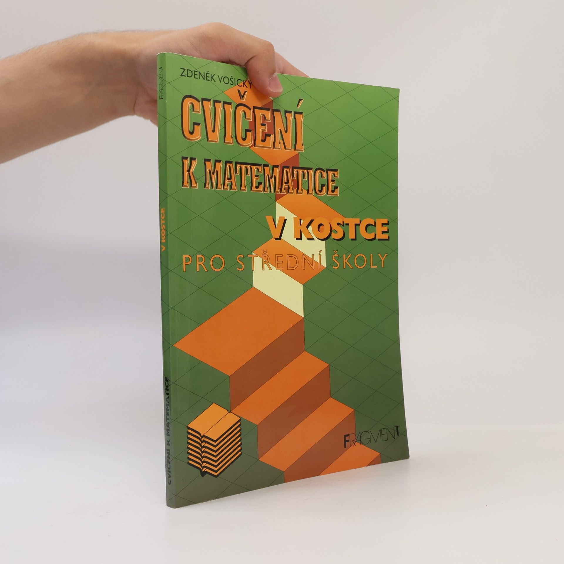 Zdeněk Vošický Cvičení k Matematice v kostce