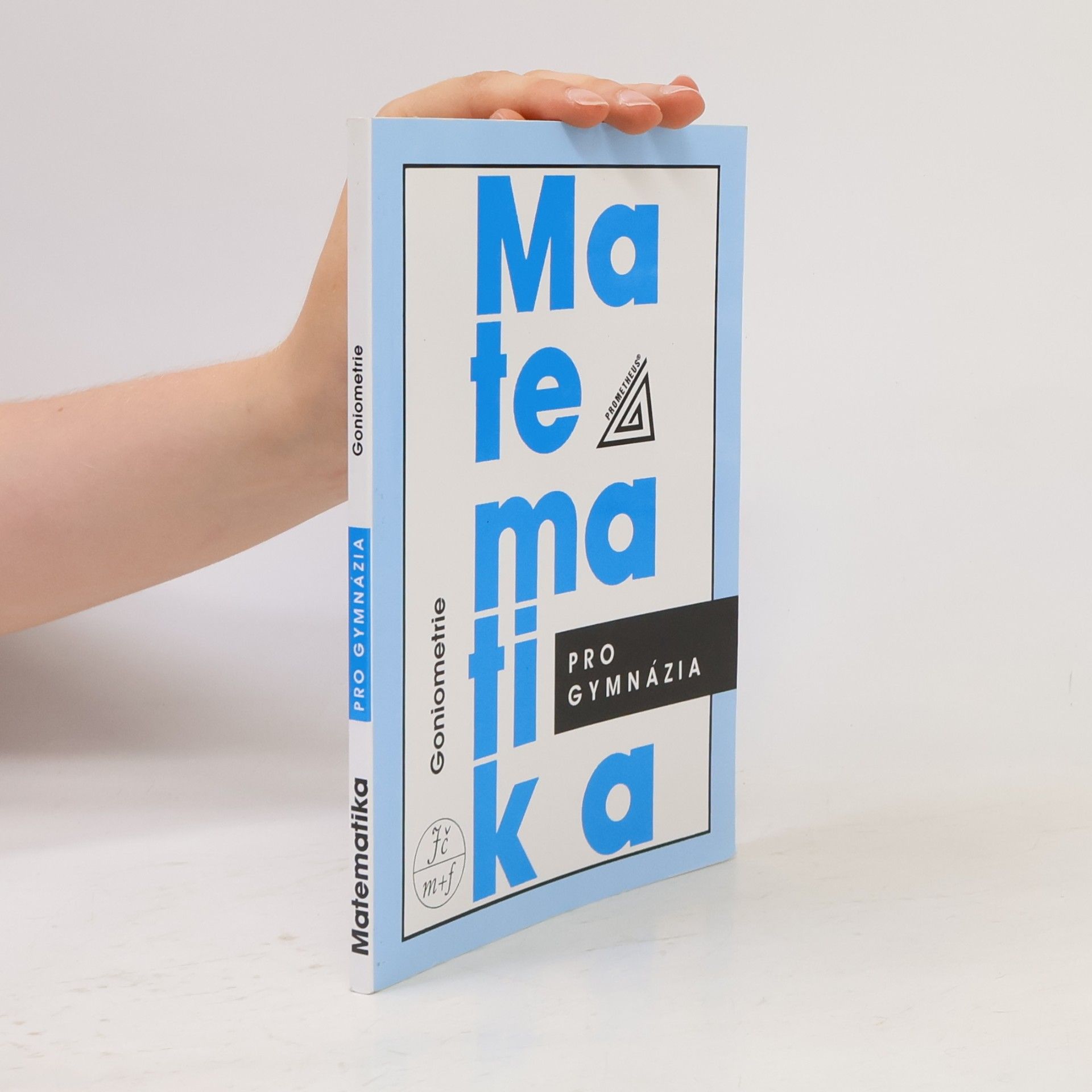 Oldřich Odvárko Matematika pro gymnázia: goniometrie