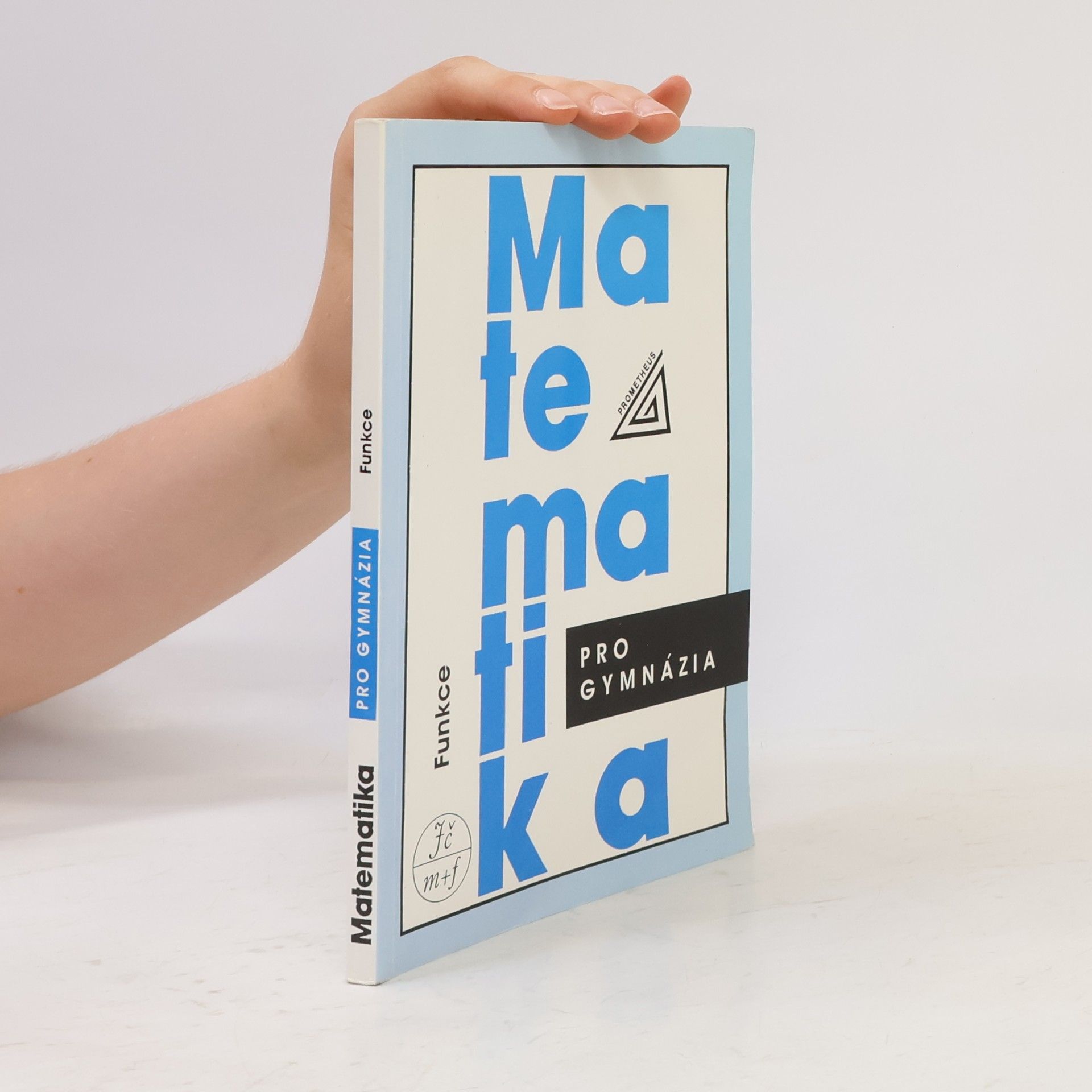 Oldřich Odvárko Matematika pro gymnázia: Funkce