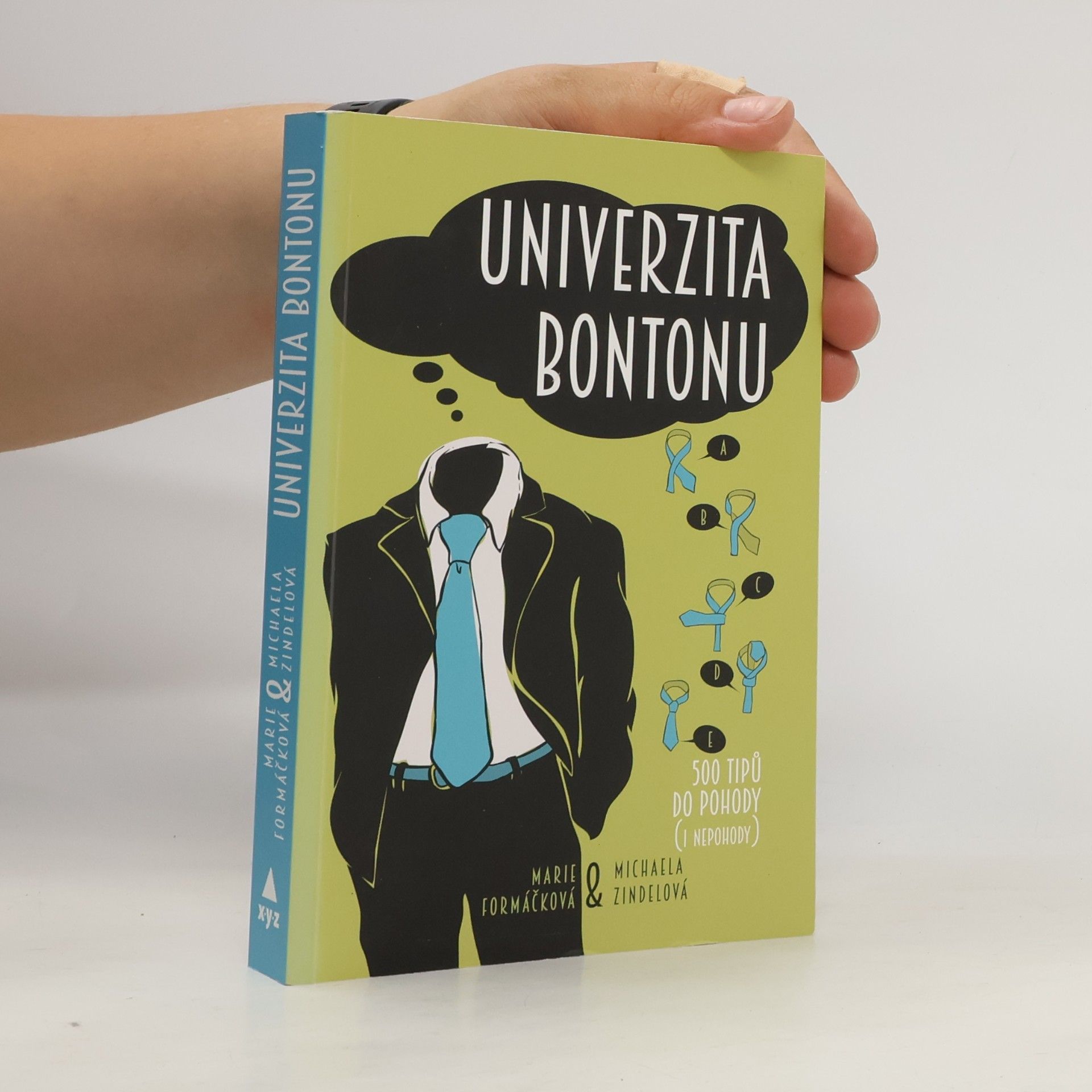 Michaela Zindelová Univerzita bontonu. 500 tipů do pohody (i nepohody)