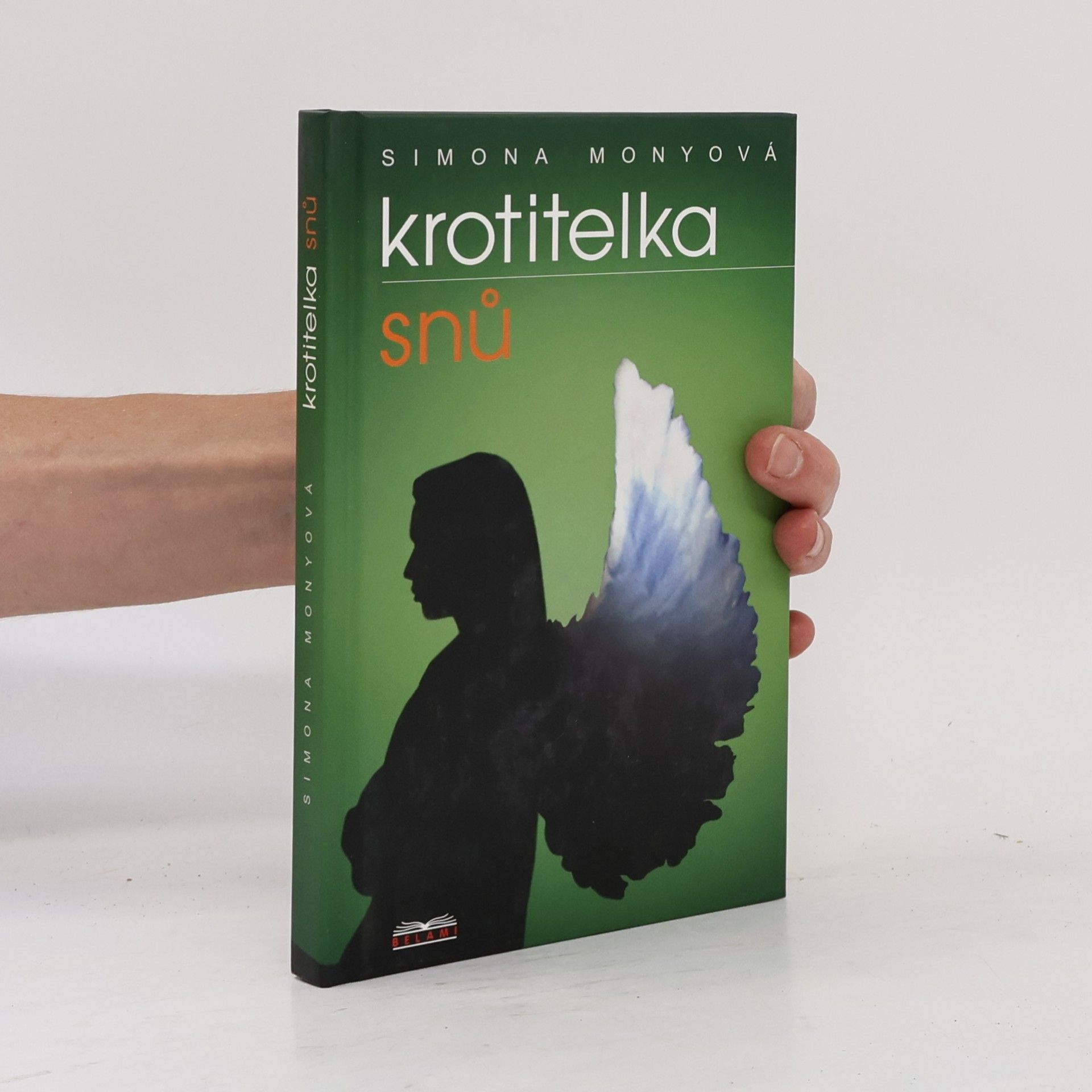 Simona Monyová Krotitelka snů