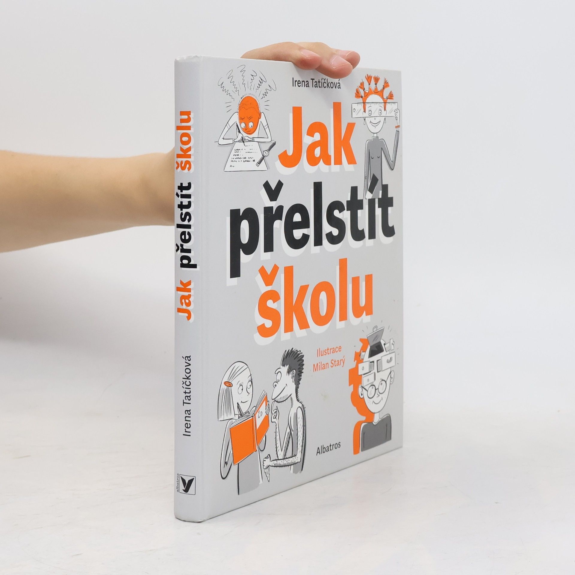 Irena Tatíčková Jak přelstít školu
