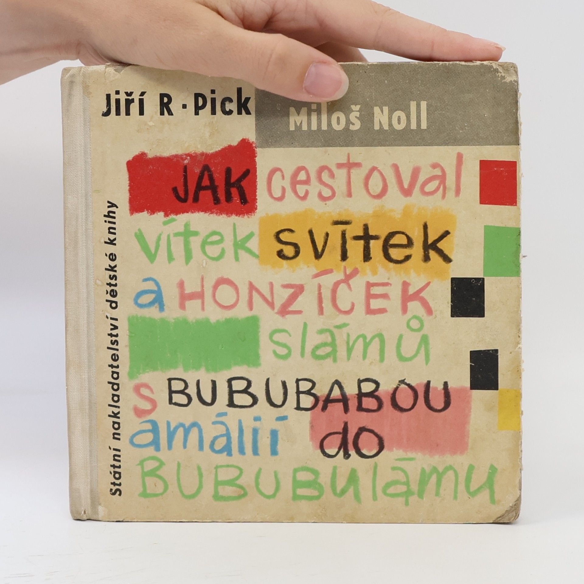Jiří Robert Pick Jak cestoval Vítek Svítek a Honzíček Slámů s Bububabou Amálií do Bububulámu
