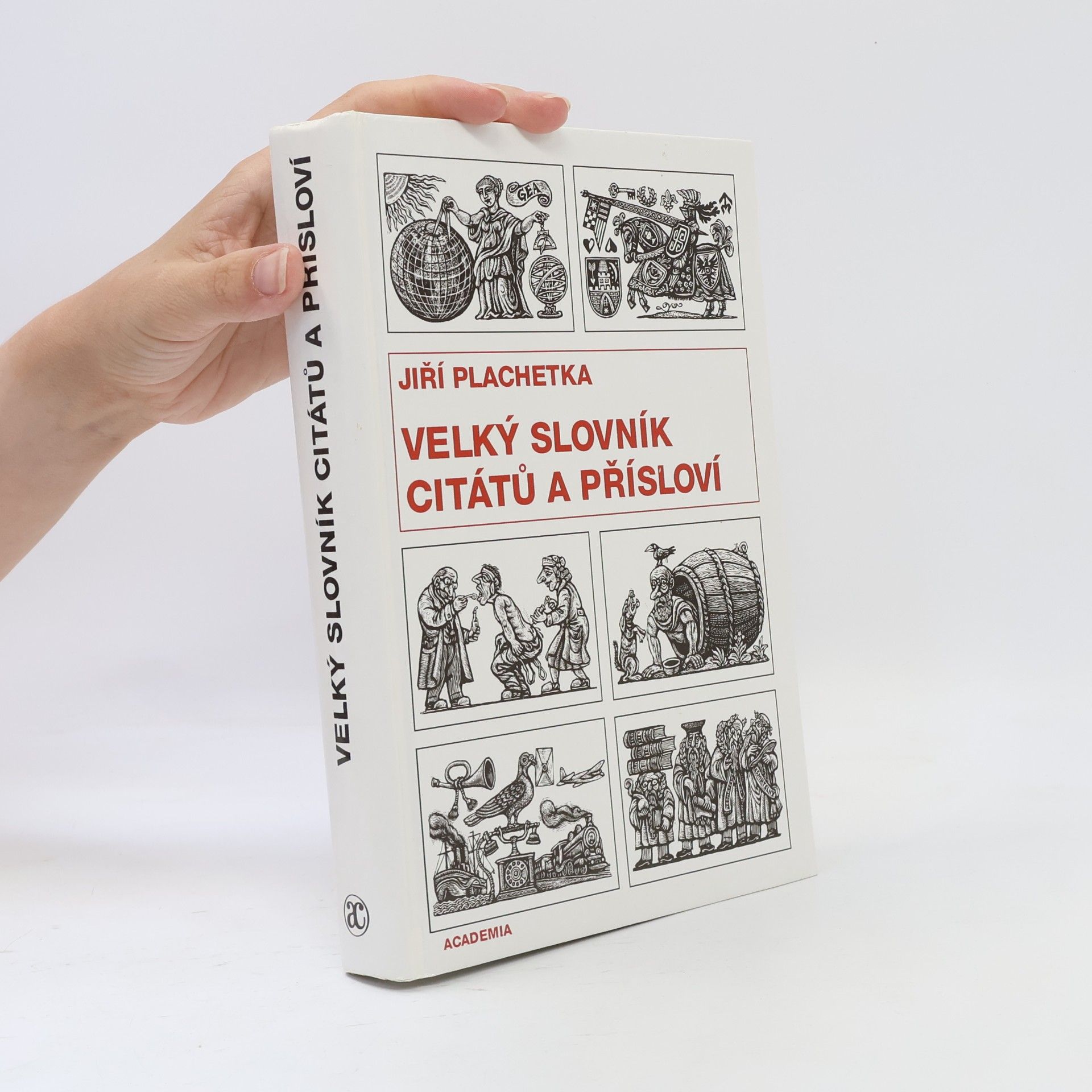 Jiří Plachetka Velký slovník citátů a přísloví