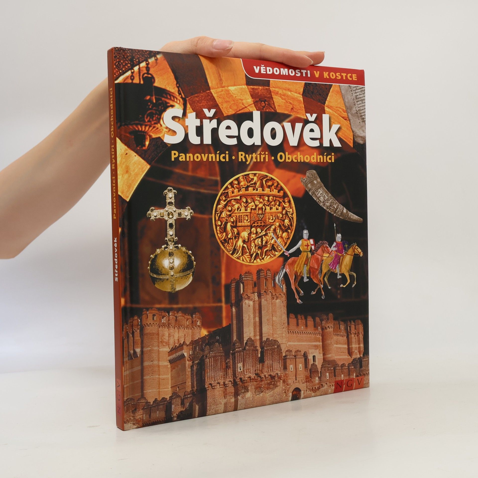 Šárka Stellner Středověk. Panovníci, rytíři, obchodníci