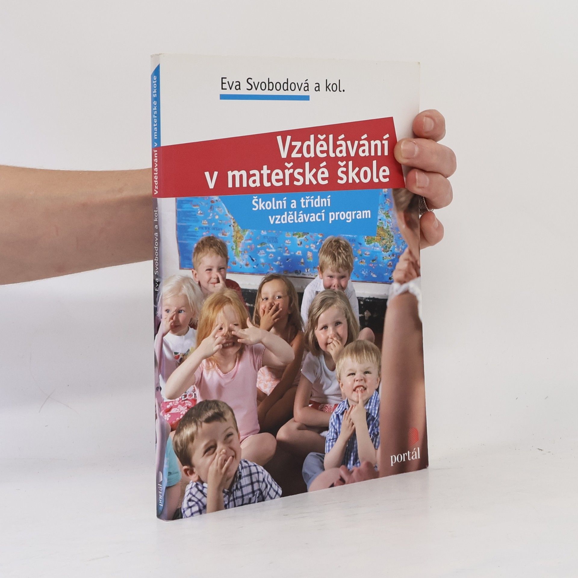 Eva Svobodová Vzdělávání v mateřské škole. Školní a třídní vzdělávací program