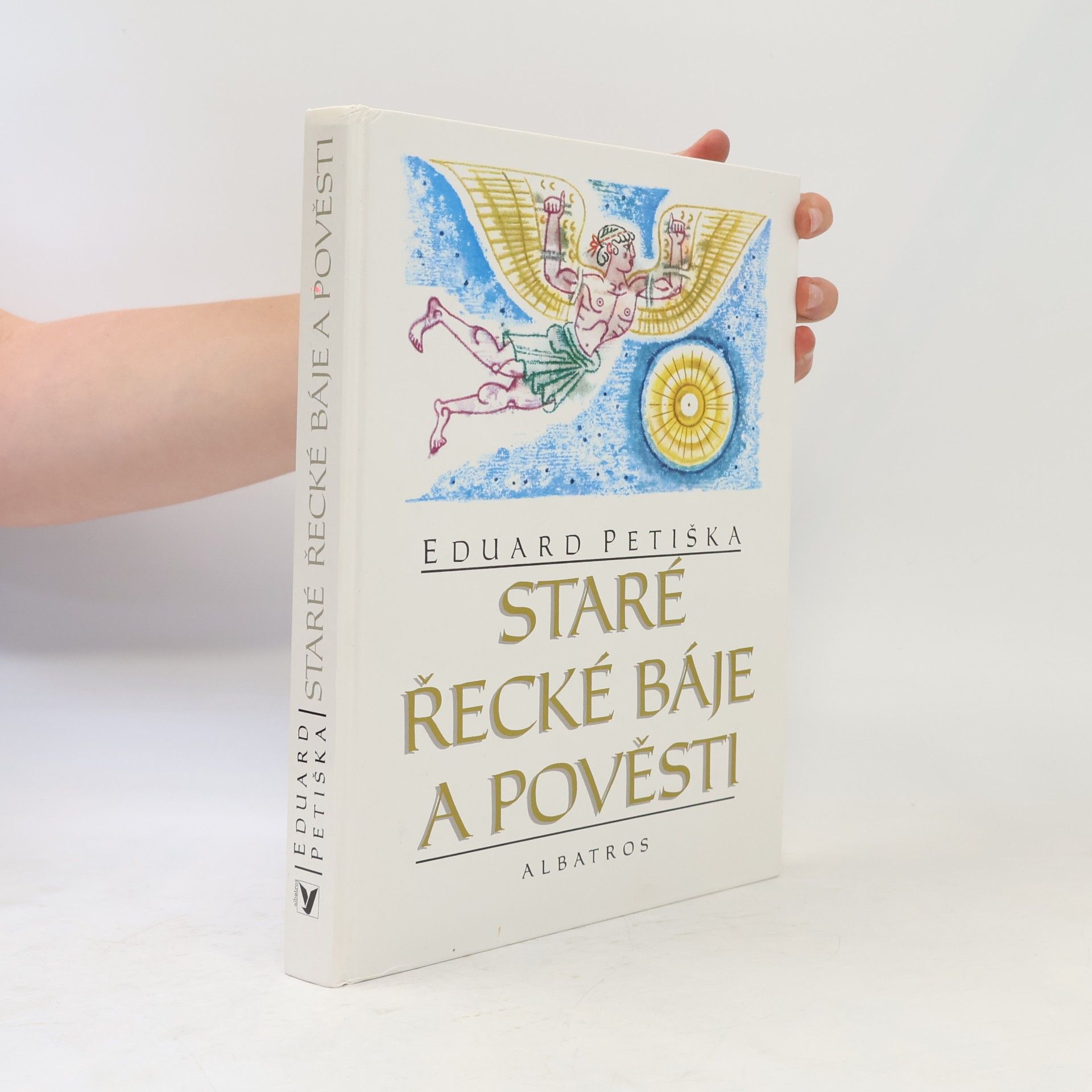 Eduard Petiška Staré řecké báje a pověsti