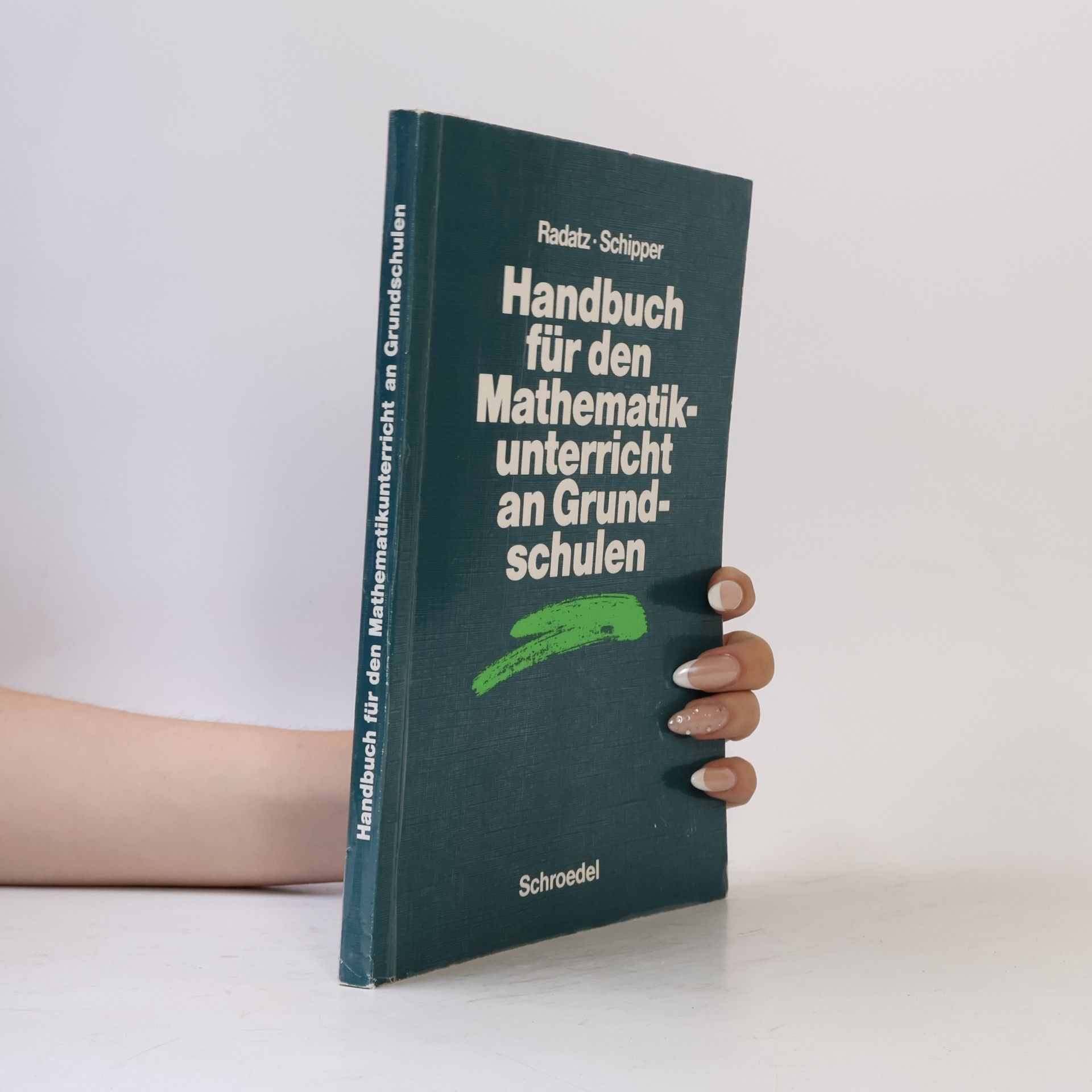 Hendrik Radatz Handbuch für den Mathematikunterricht an Grundschulen