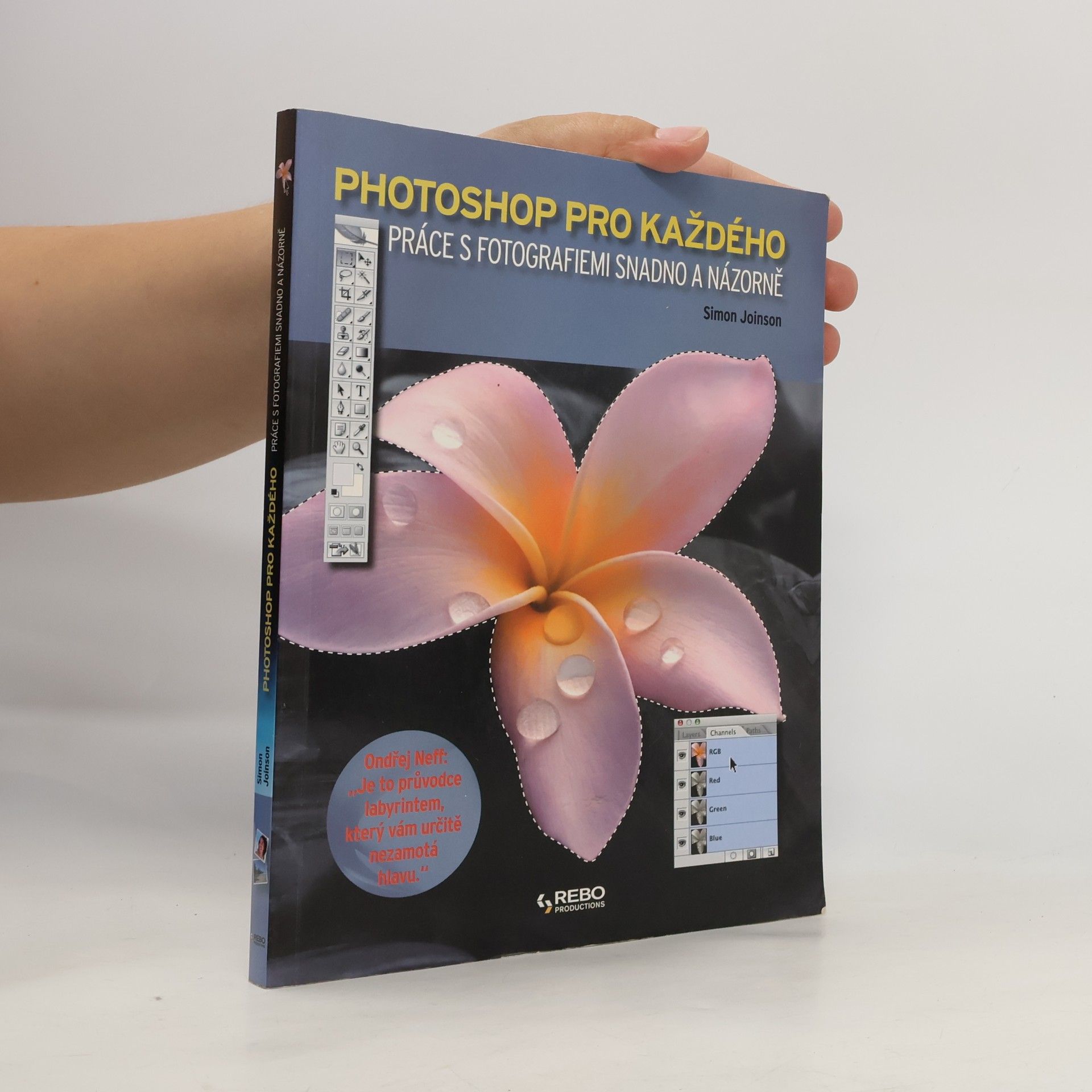 Simon Joinson Photoshop pro každého : práce s fotografiemi snadno a názorně