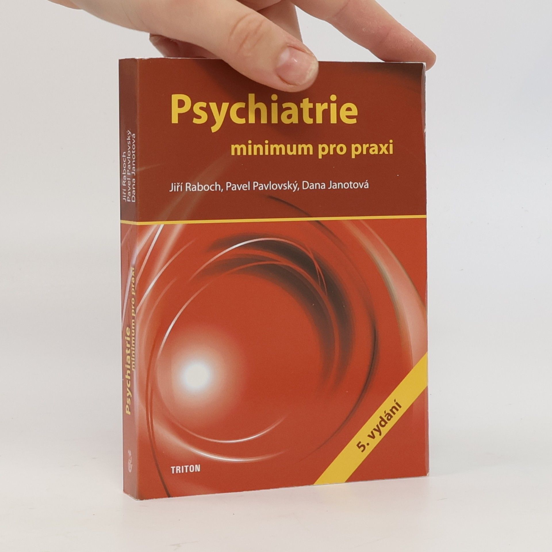 Jiří Raboch Psychiatrie : minimum pro praxi