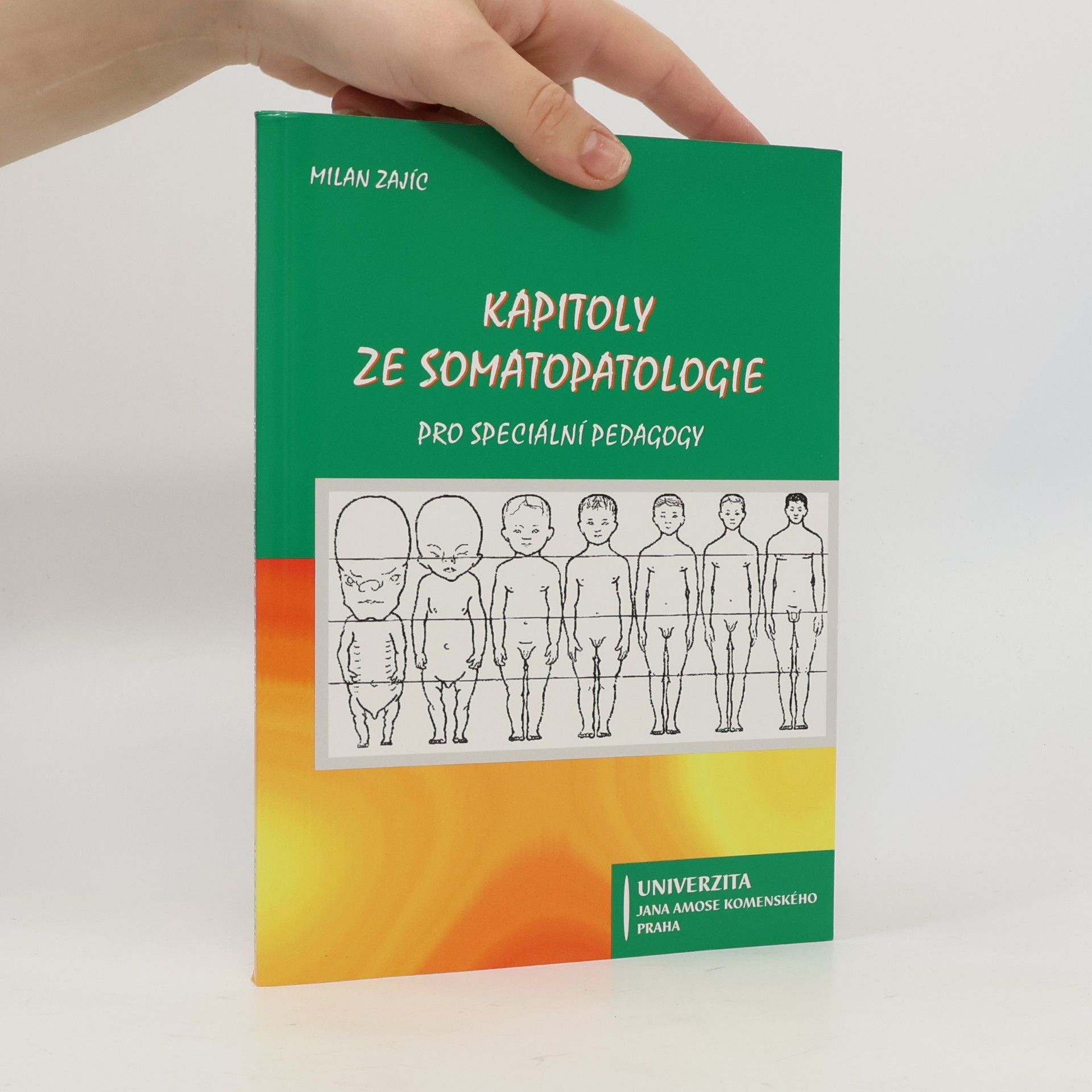 Milan Zajíc Kapitoly ze somatopatologie. Pro speciální pedagogy