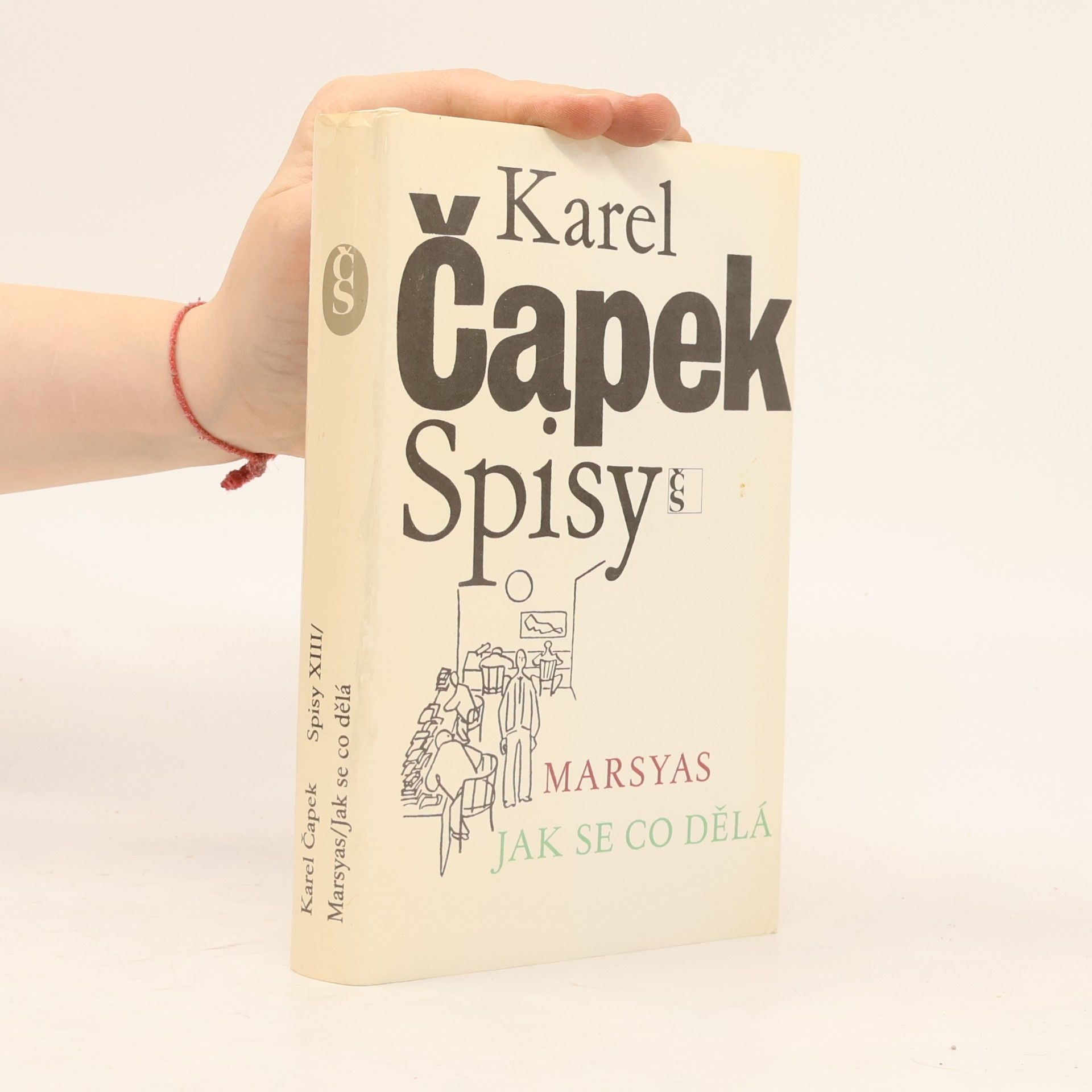 Karel Čapek Spisy XIII. Marsyas. Jak se co dělá