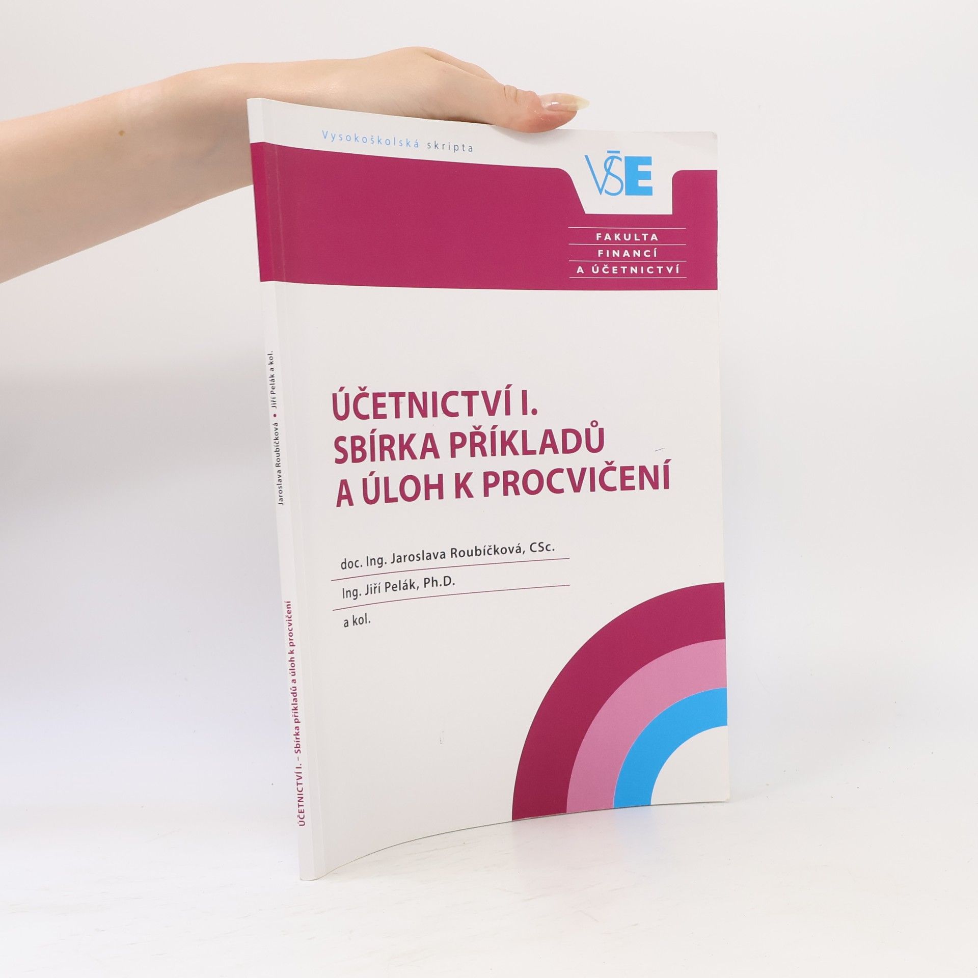 Jaroslava Roubíčková Účetnictví I. - sbírka příkladů a úloh k procvičení