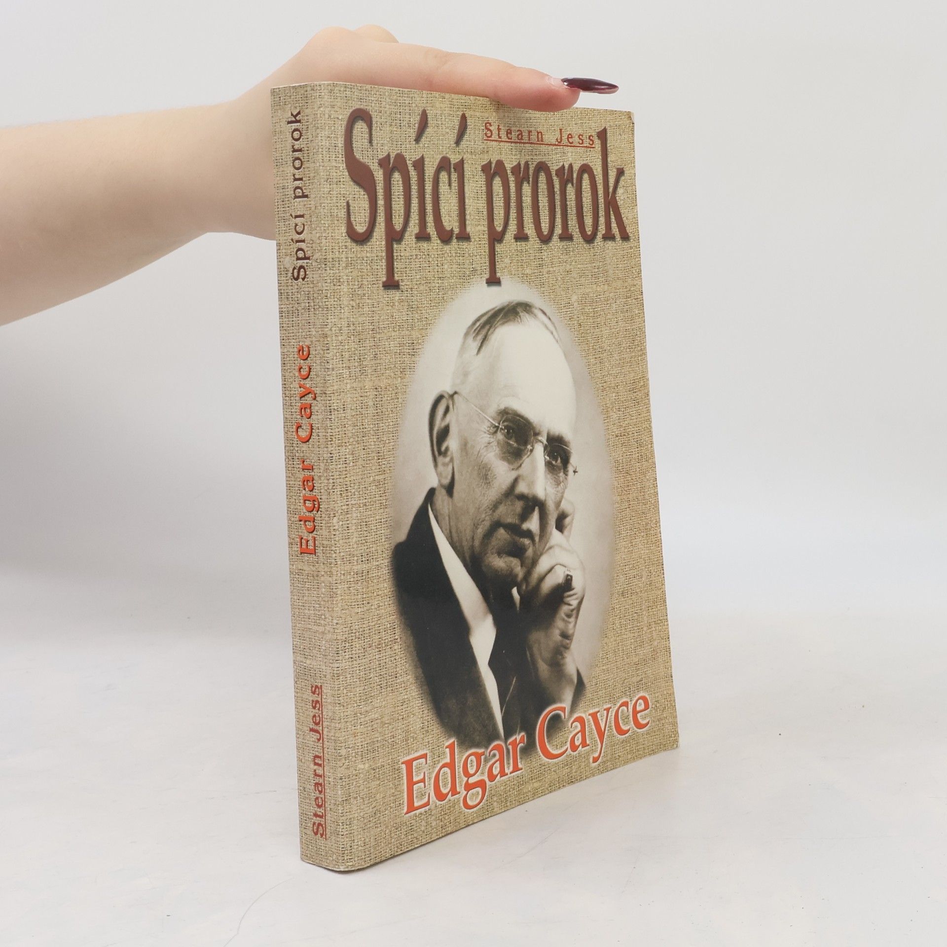 Jess Stearn Edgar Cayce. Spící prorok