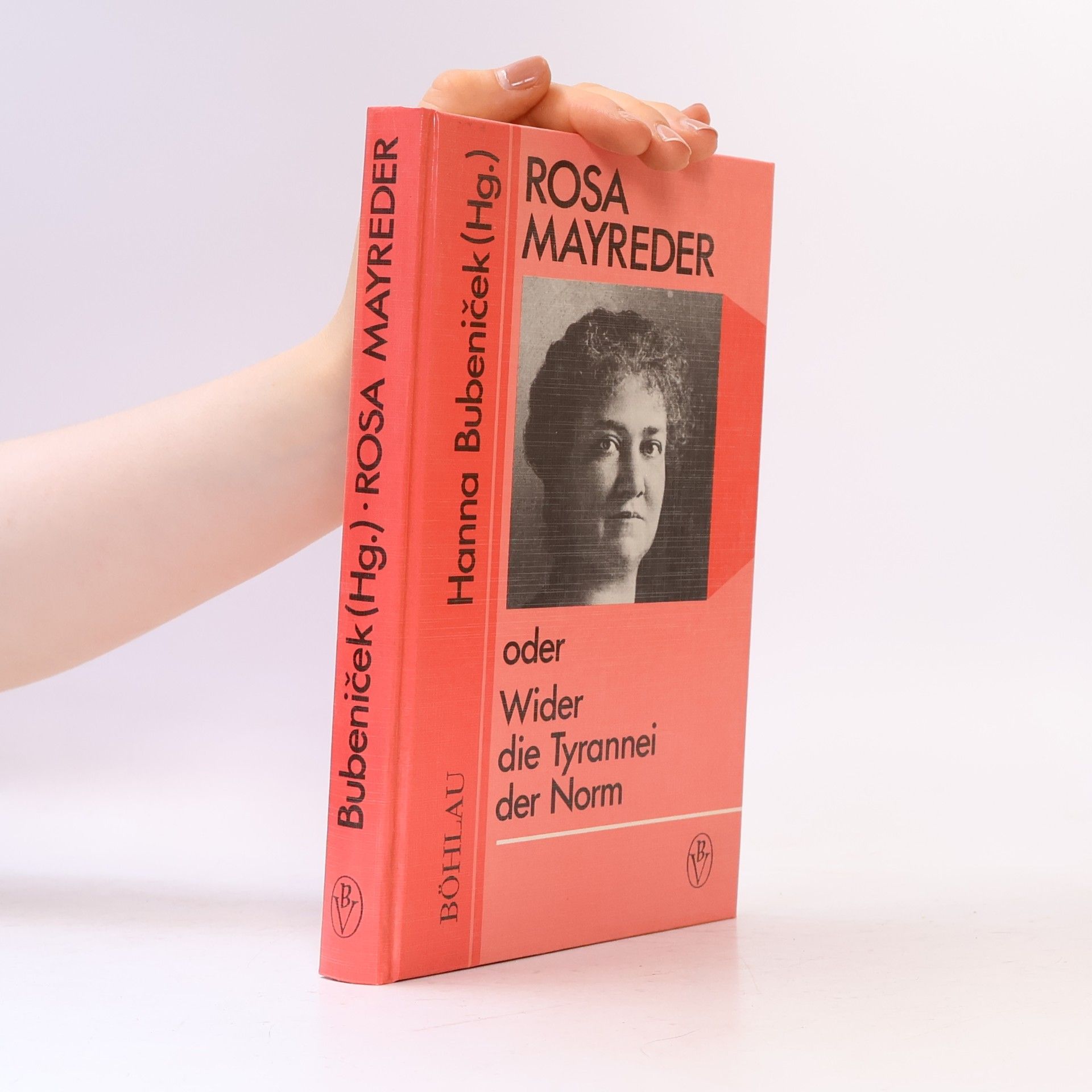 Hanna Bubeniček Rosa Mayreder oder Wider die Tyrannei der Norm