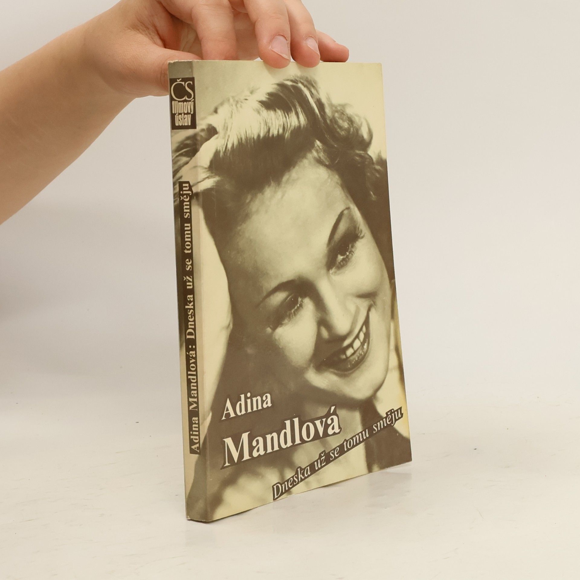Adina Mandlová. Dneska už se tomu směju