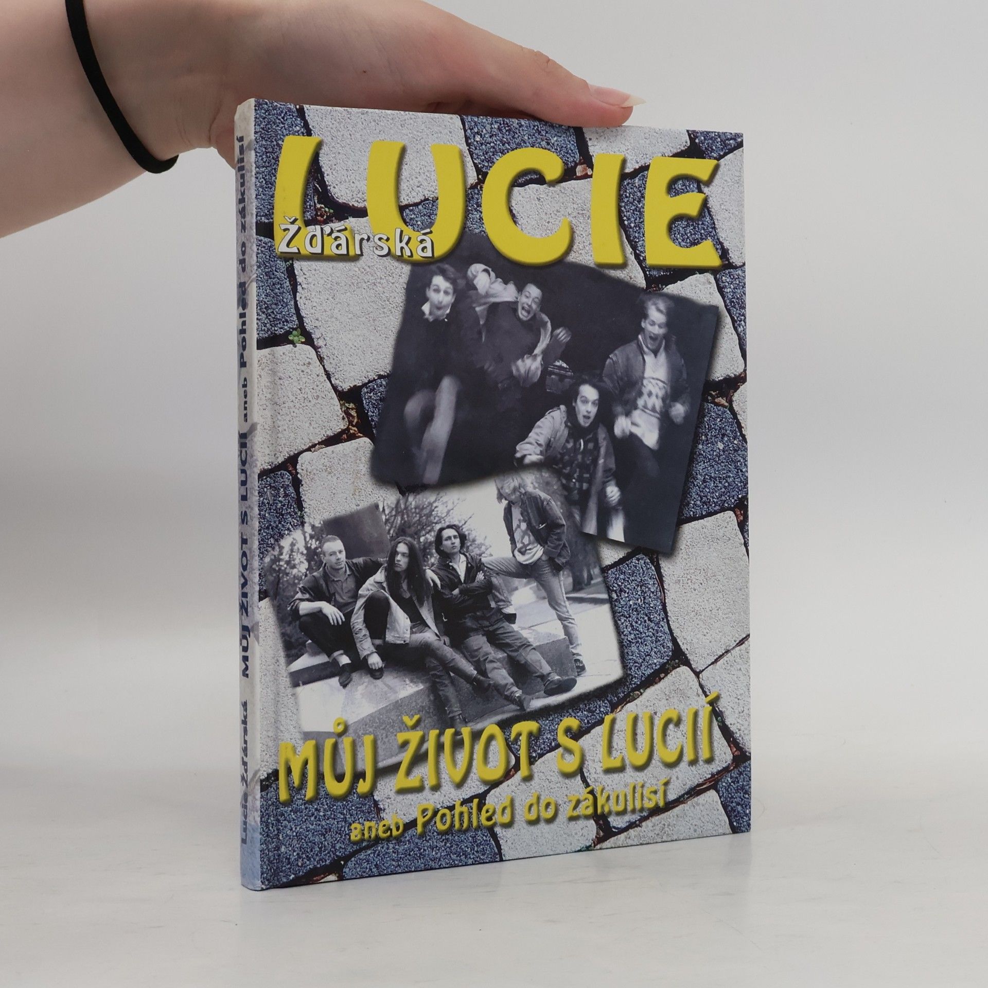 Žďárská Lucie Můj život s Lucií aneb Pohled do zákulisí