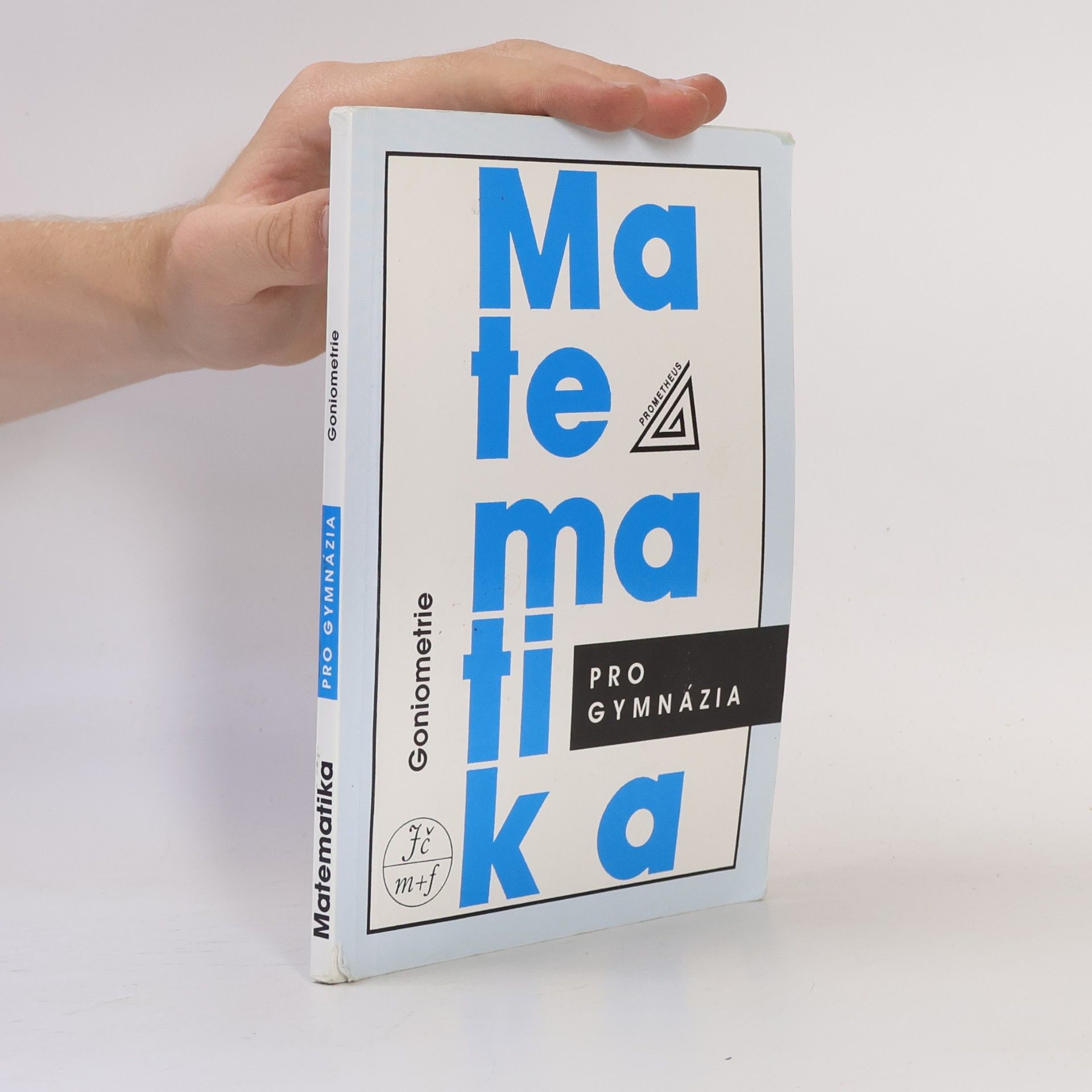 Oldřich Odvárko Matematika pro gymnázia: goniometrie