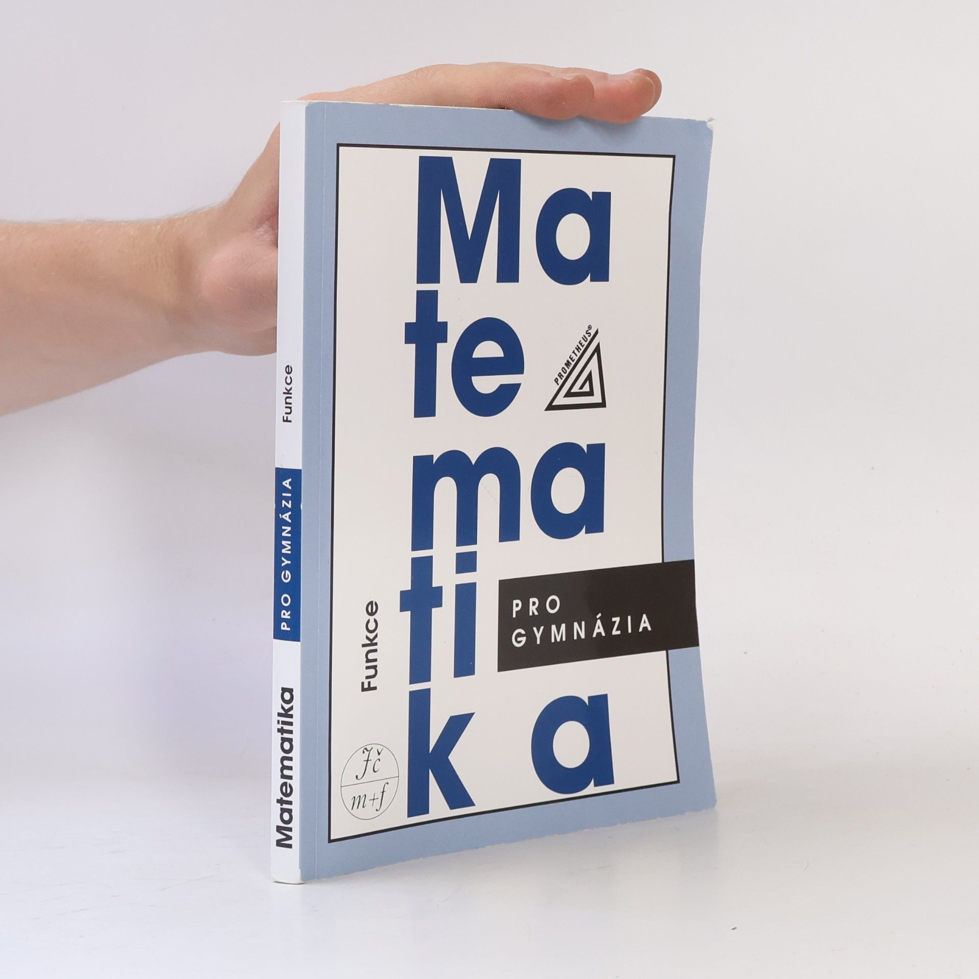 Oldřich Odvárko Matematika pro gymnázia. Funkce