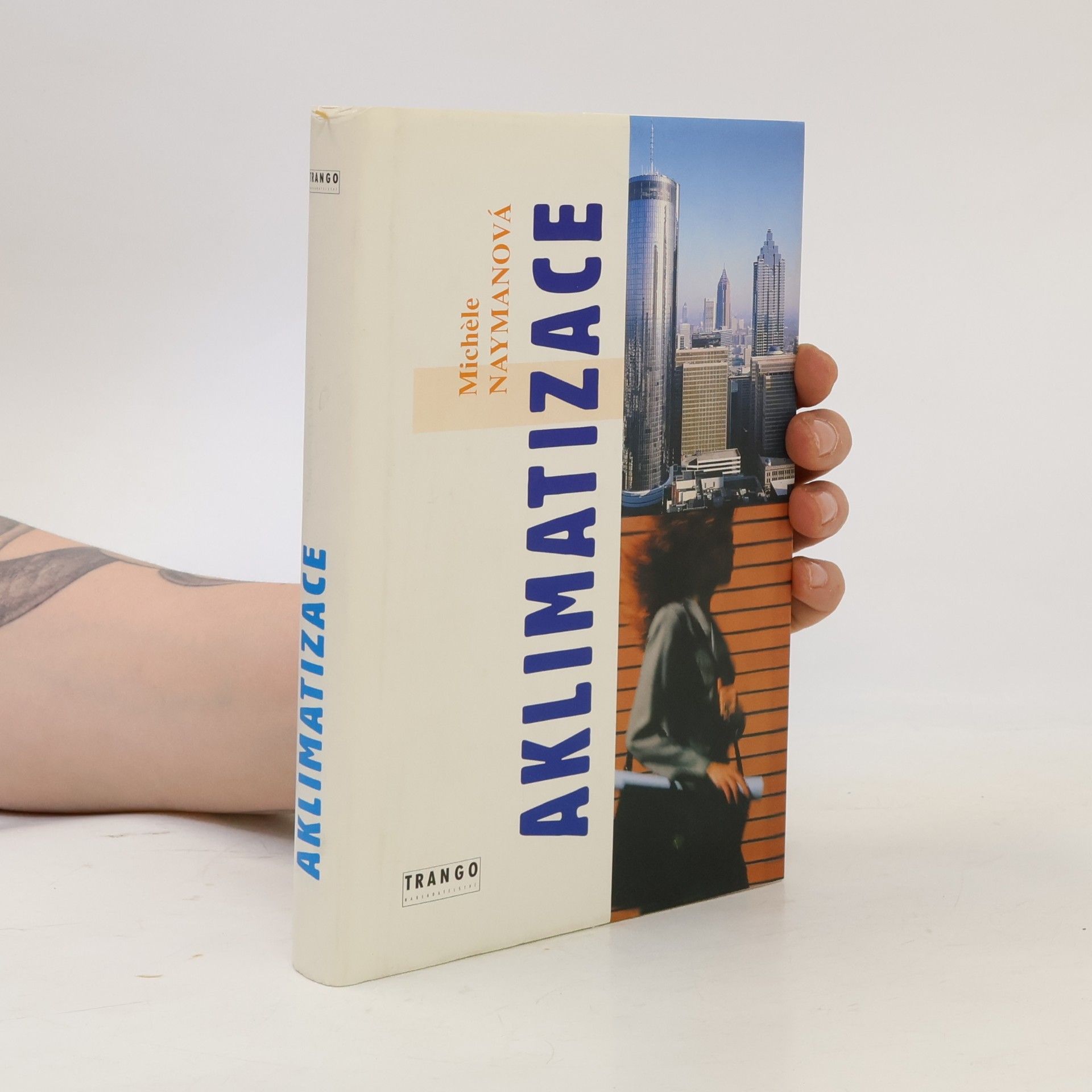 Michéle Nayman Aklimatizace