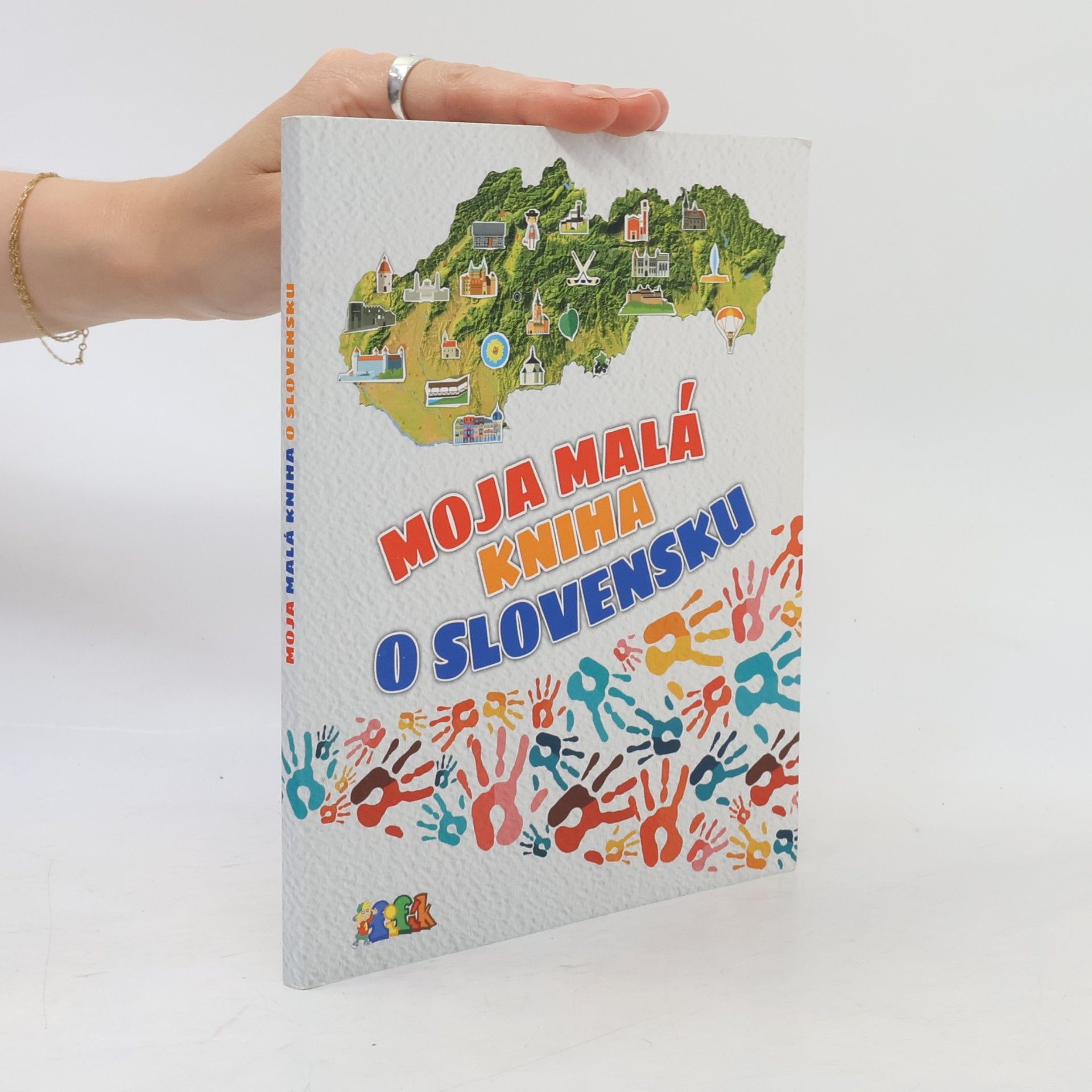 Kolektiv autorů Moja malá kniha o Slovensku