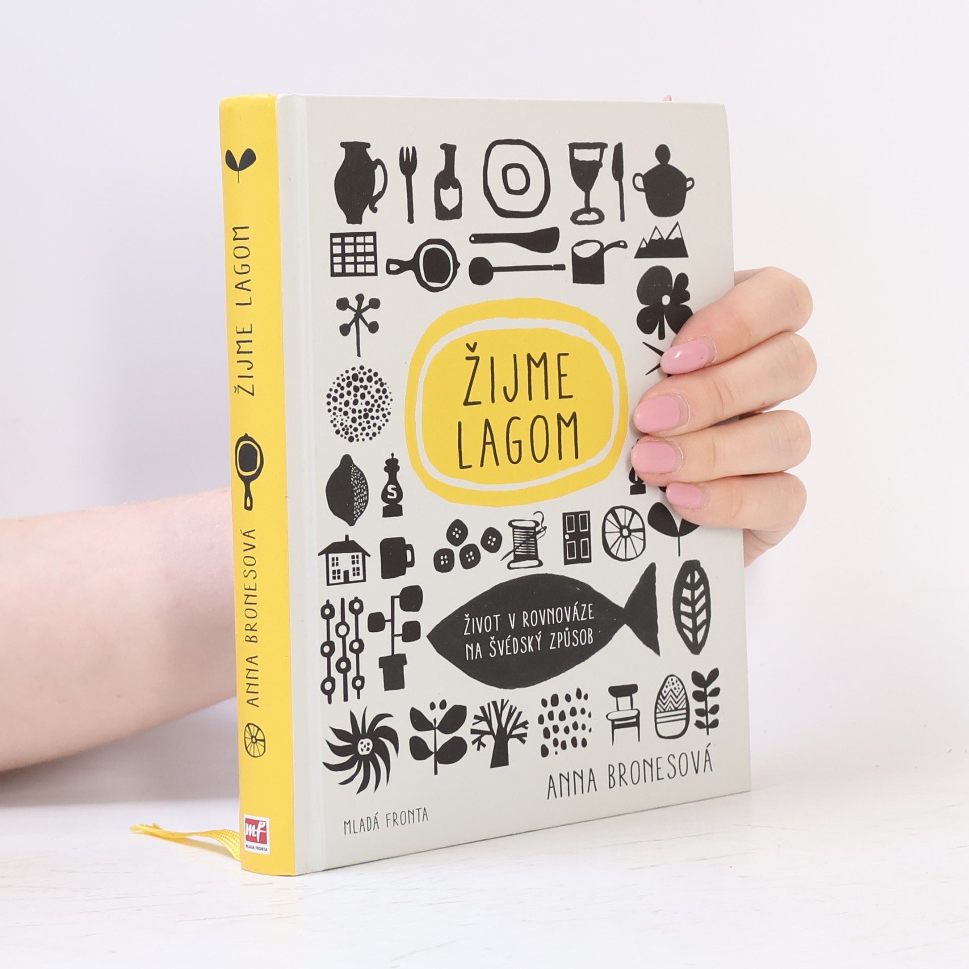 Anna Brones Žijme lagom : život v rovnováze na švédský způsob